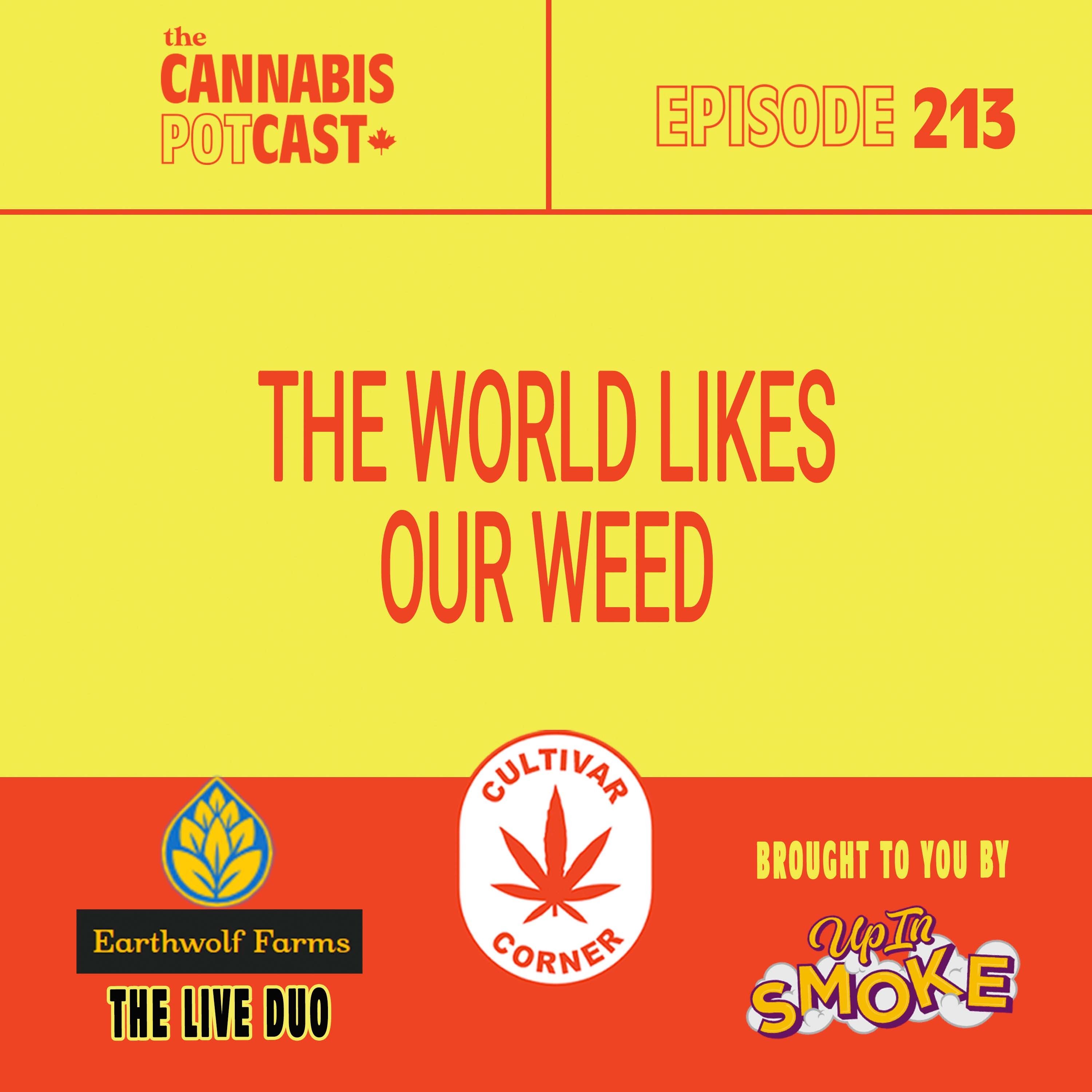 The world likes our weed