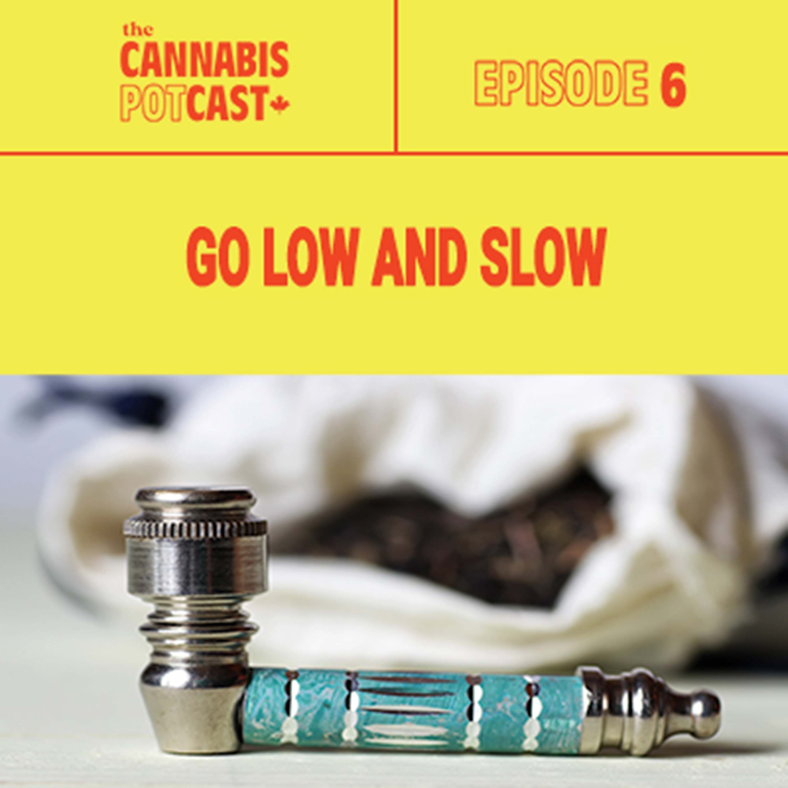 Go Low and Go Slow
