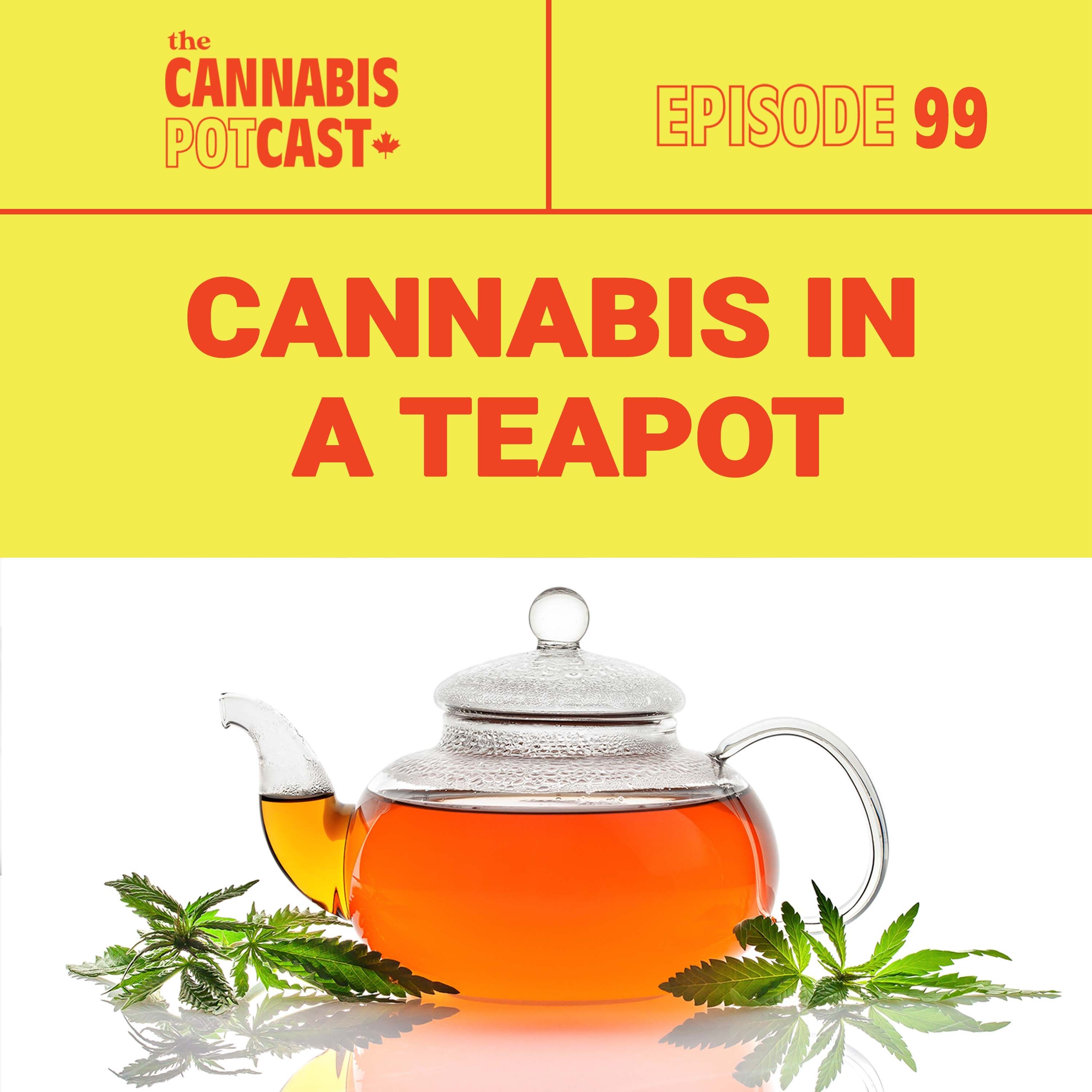 Cannabis in a Teapot