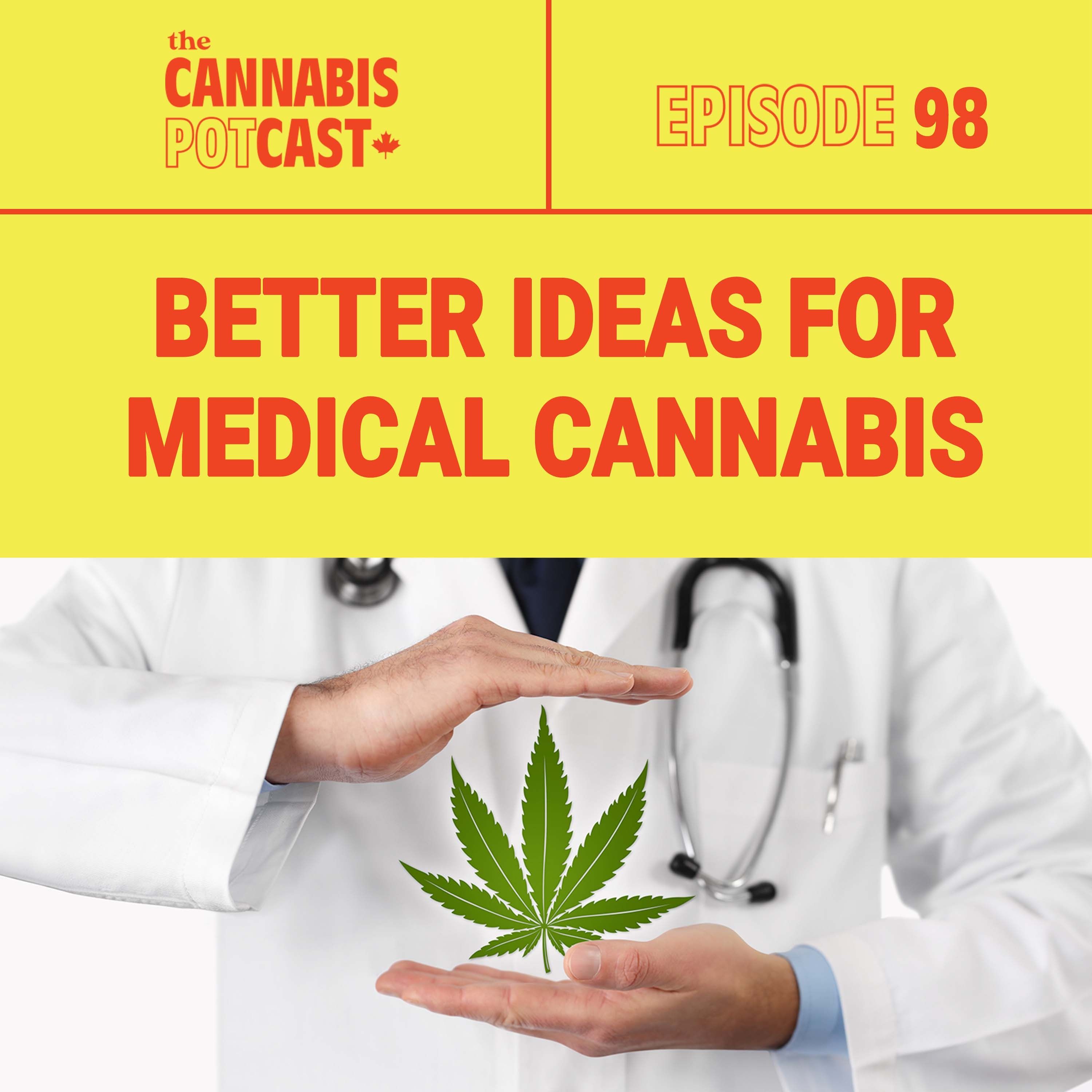 Better Ideas for Medical Cannabis