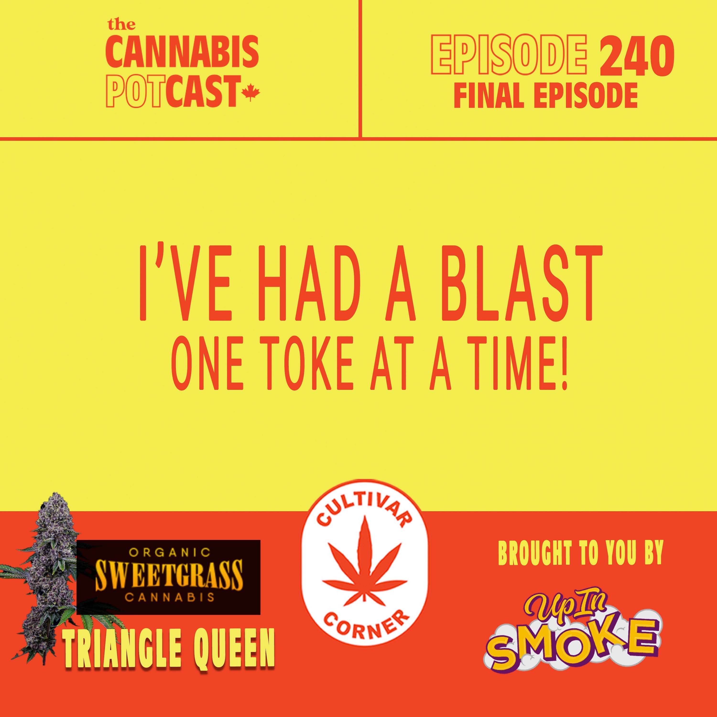 I've had a blast - one toke at a time