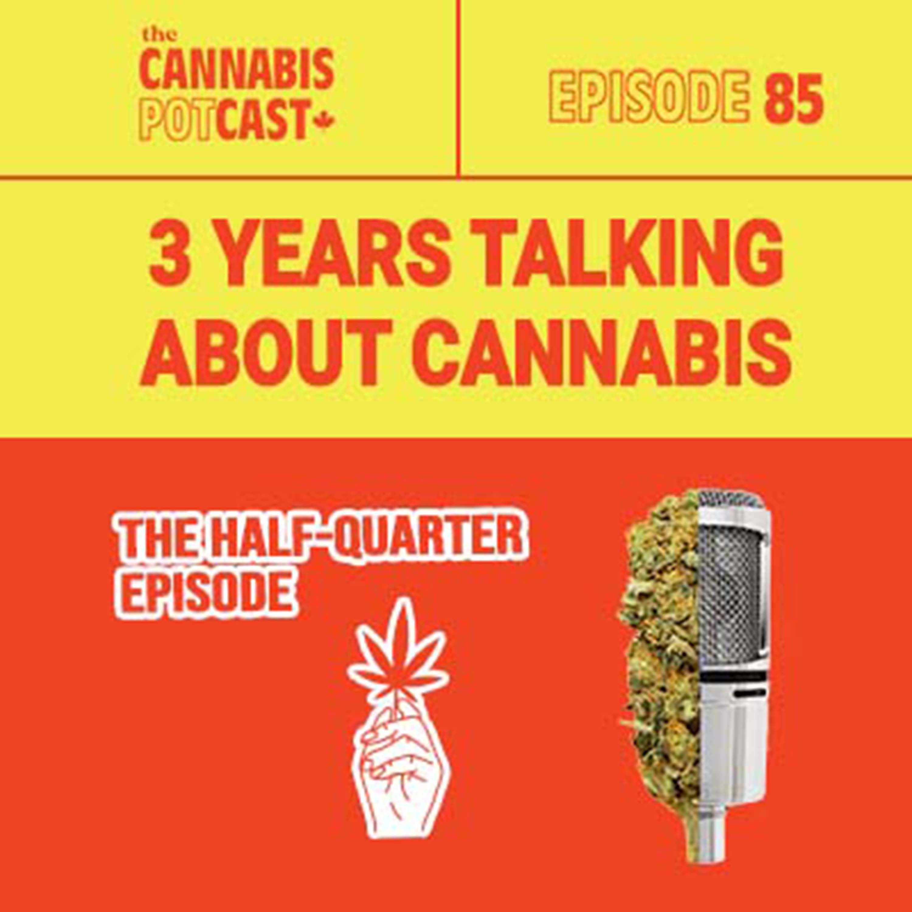 3 Years Talking About Cannabis