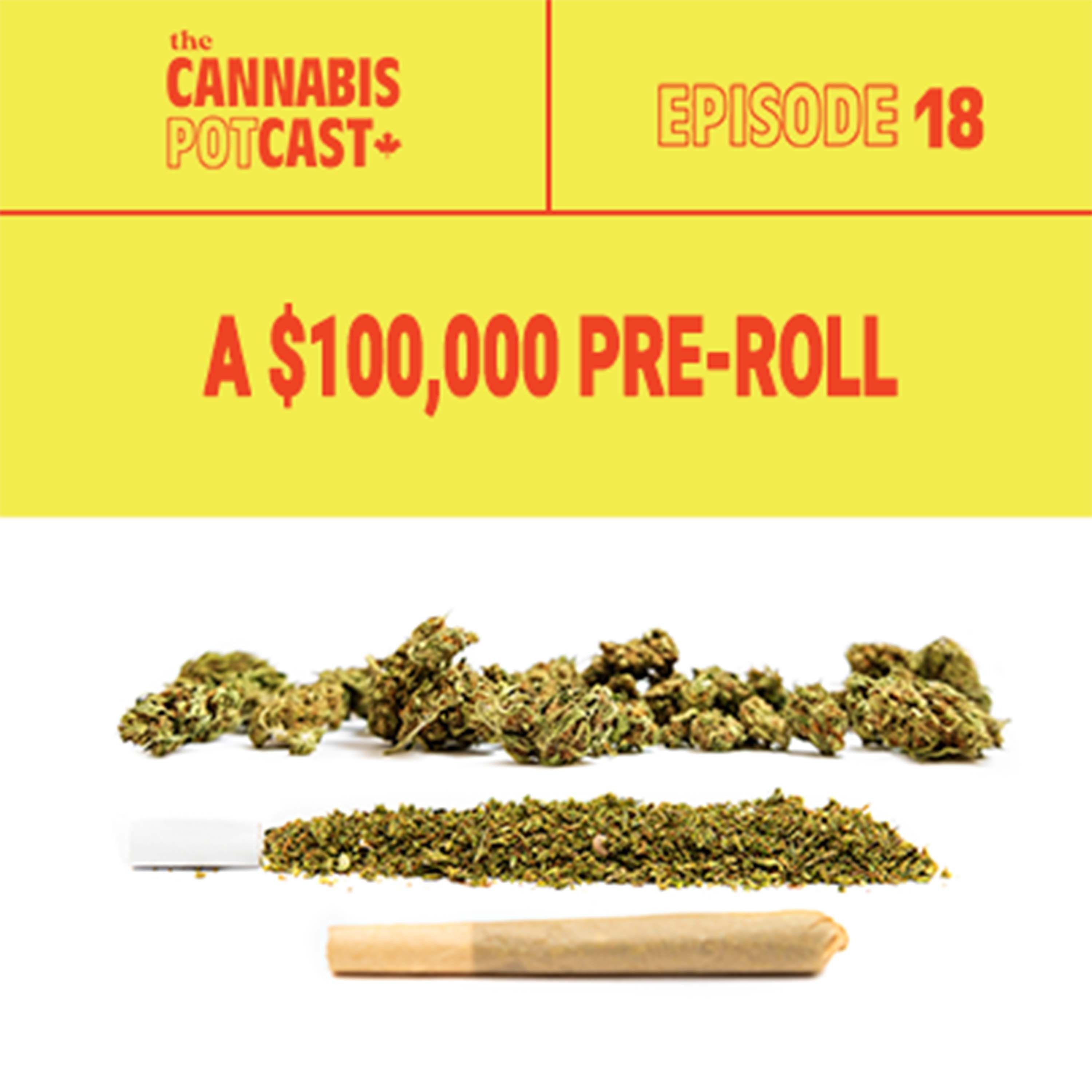A $100,000 Pre-Roll?