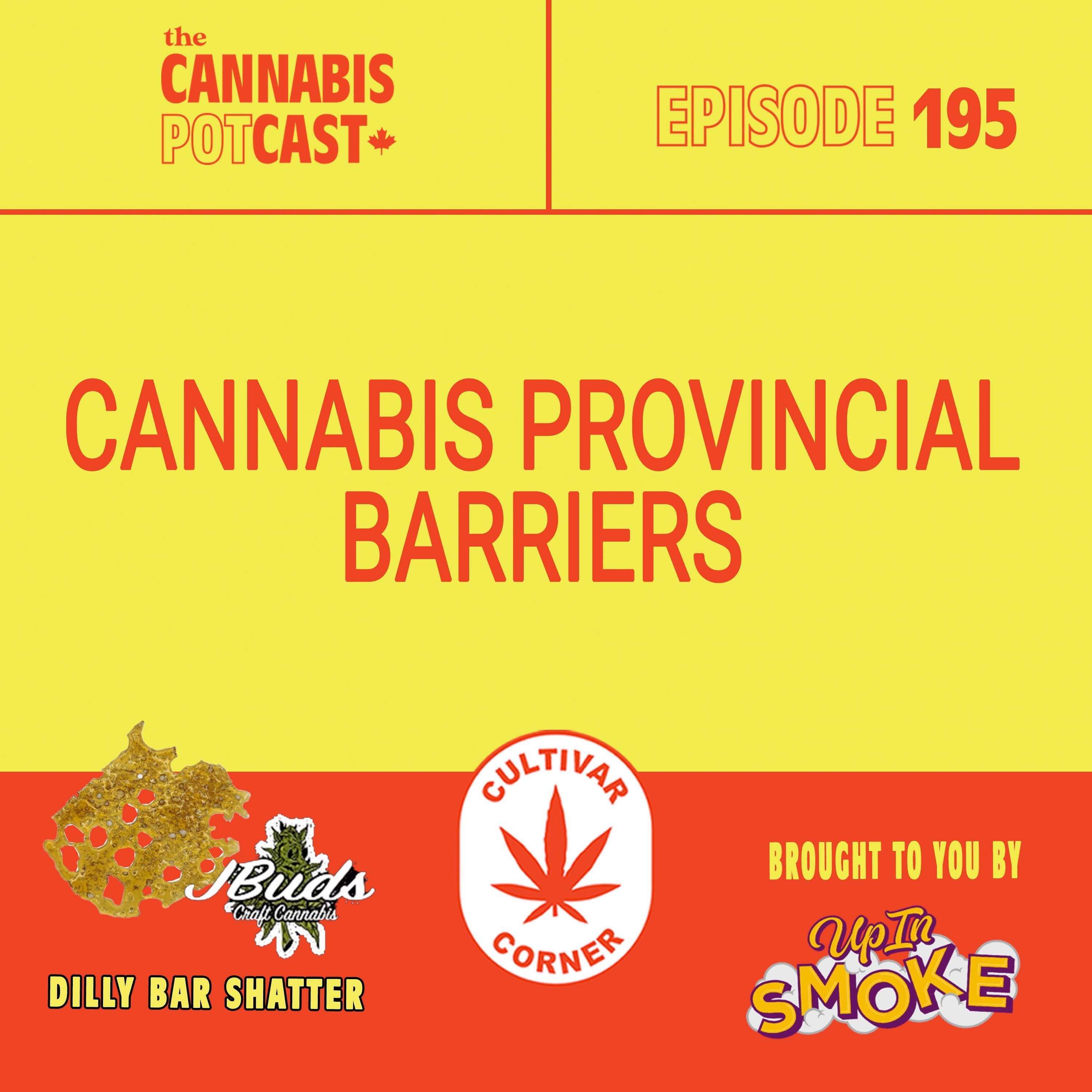 Cannabis Provincial Barriers