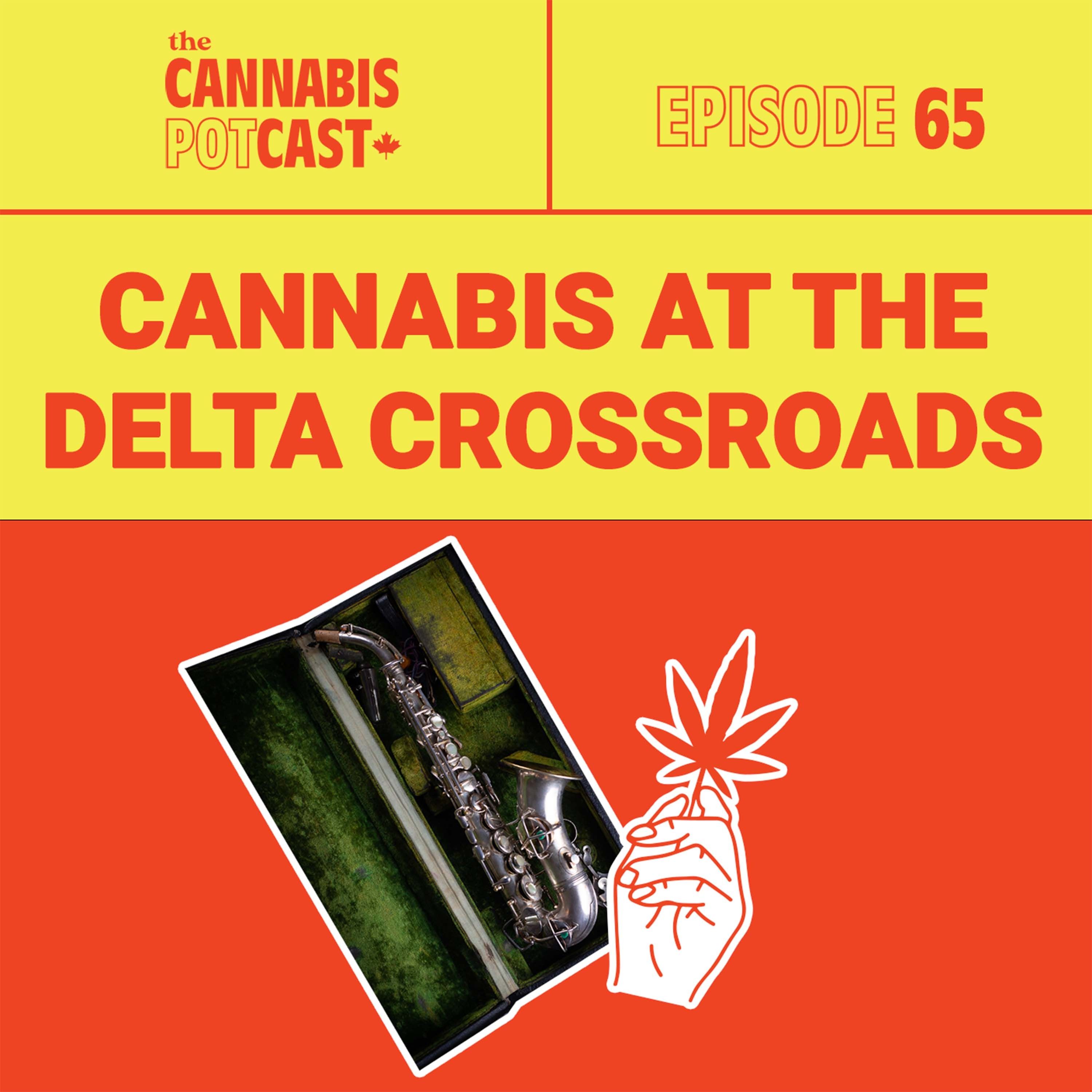 Cannabis at the Delta Crossroads