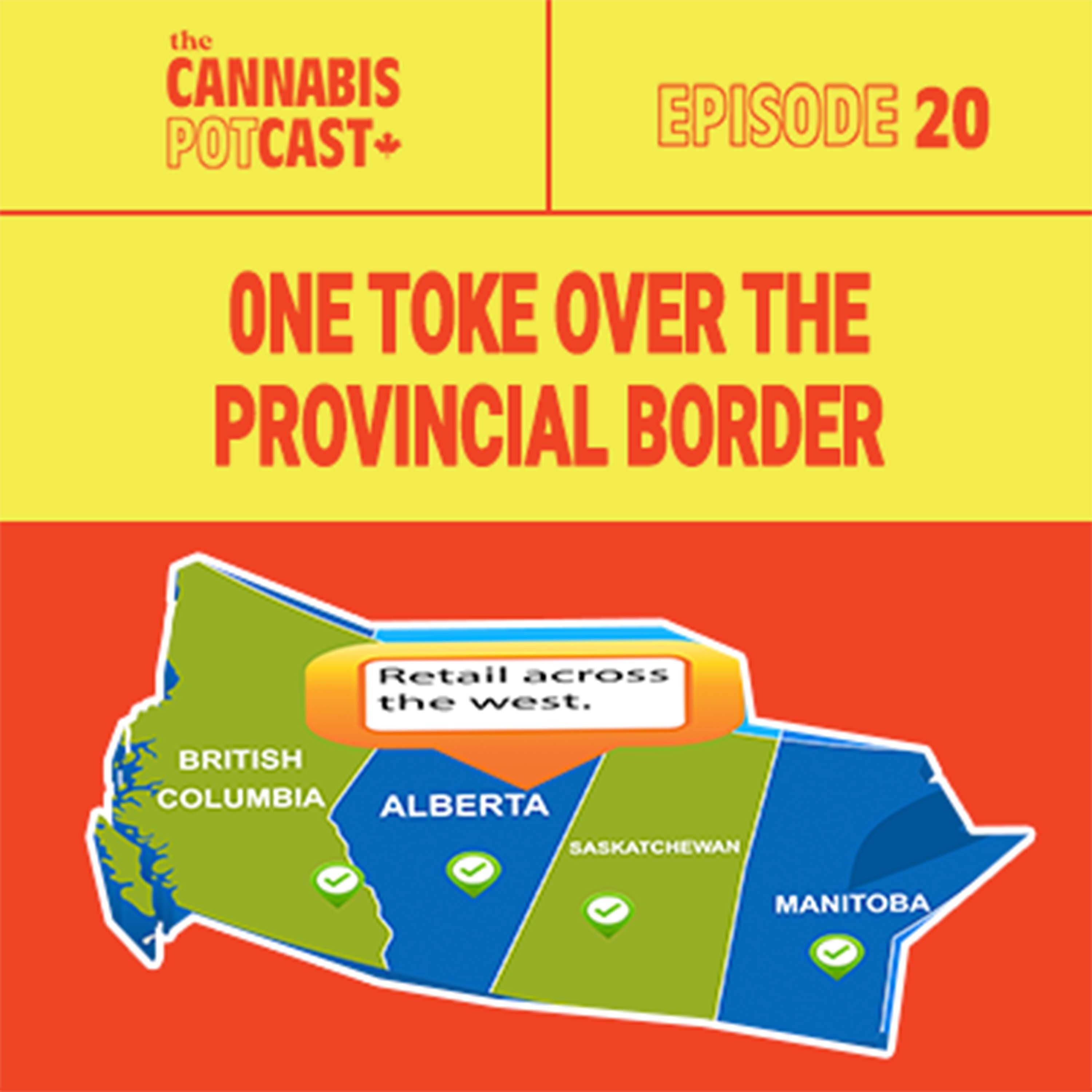 One toke over the provincial border.