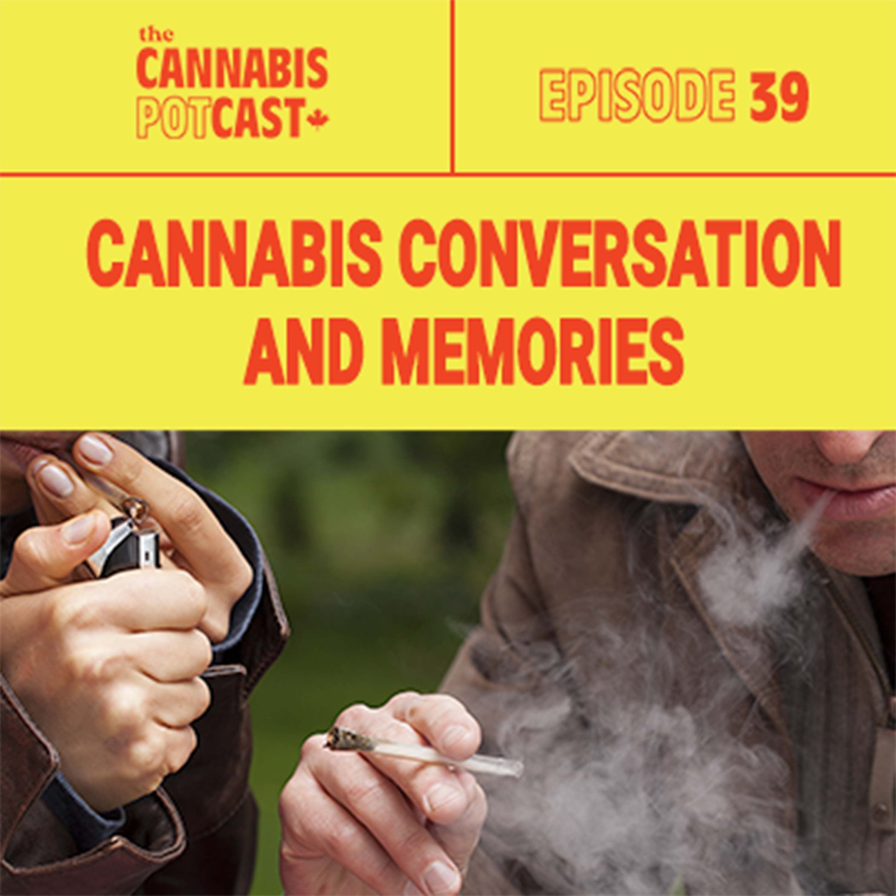 Cannabis Conversation and Memories