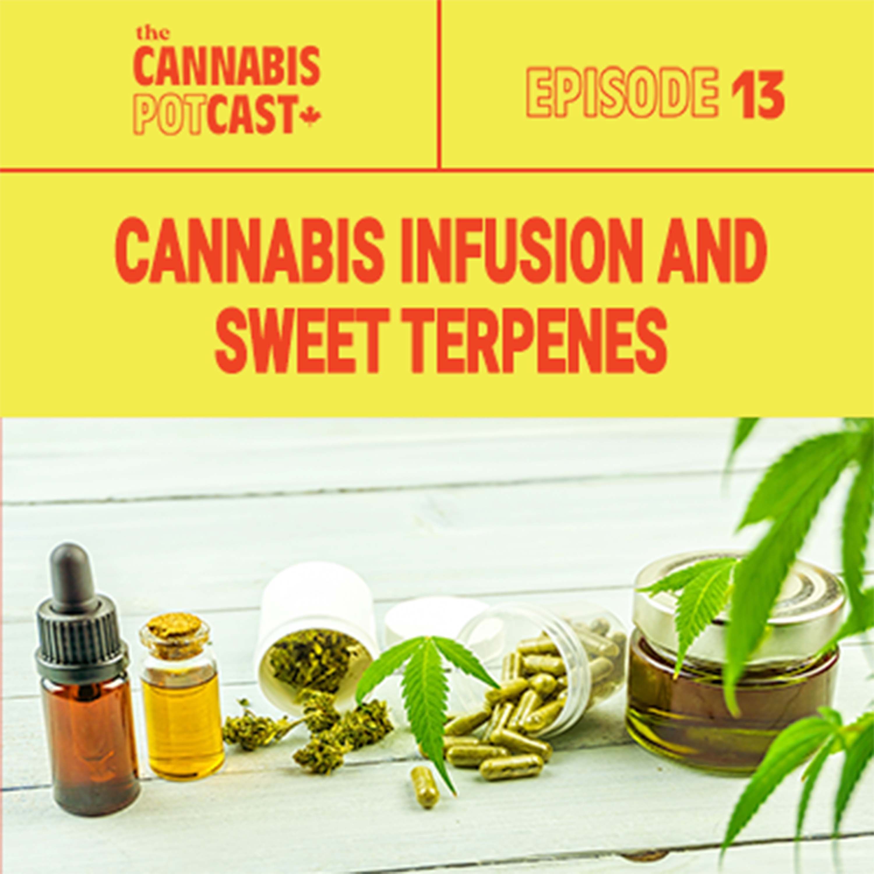 Cannabis Infusion and Sweet Terpenes