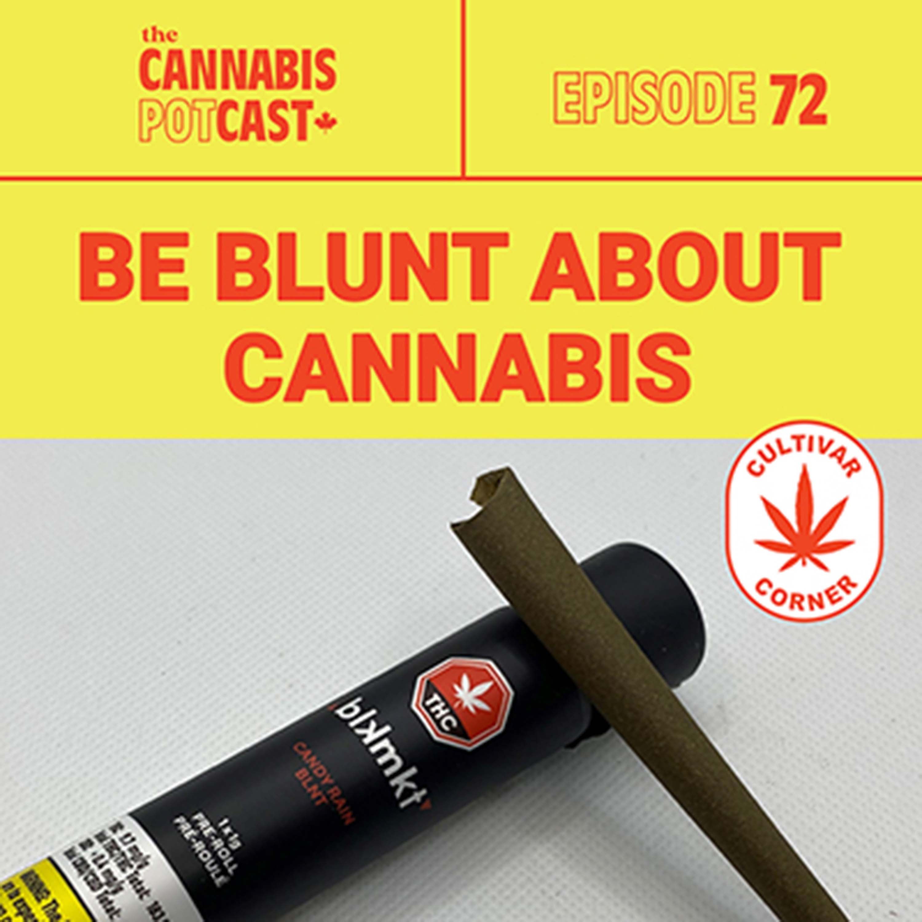 Be Blunt About Cannabis