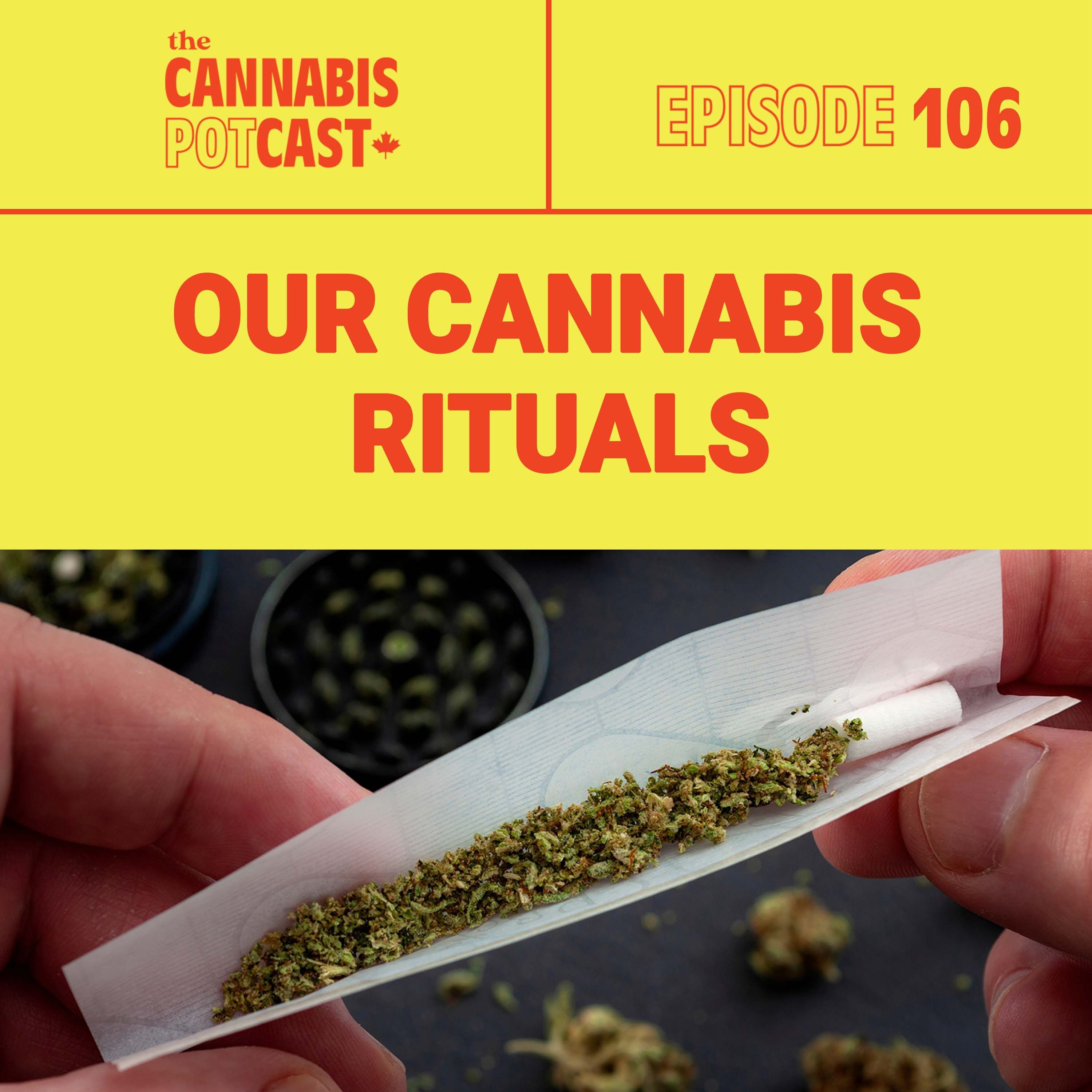 Our Cannabis Rituals