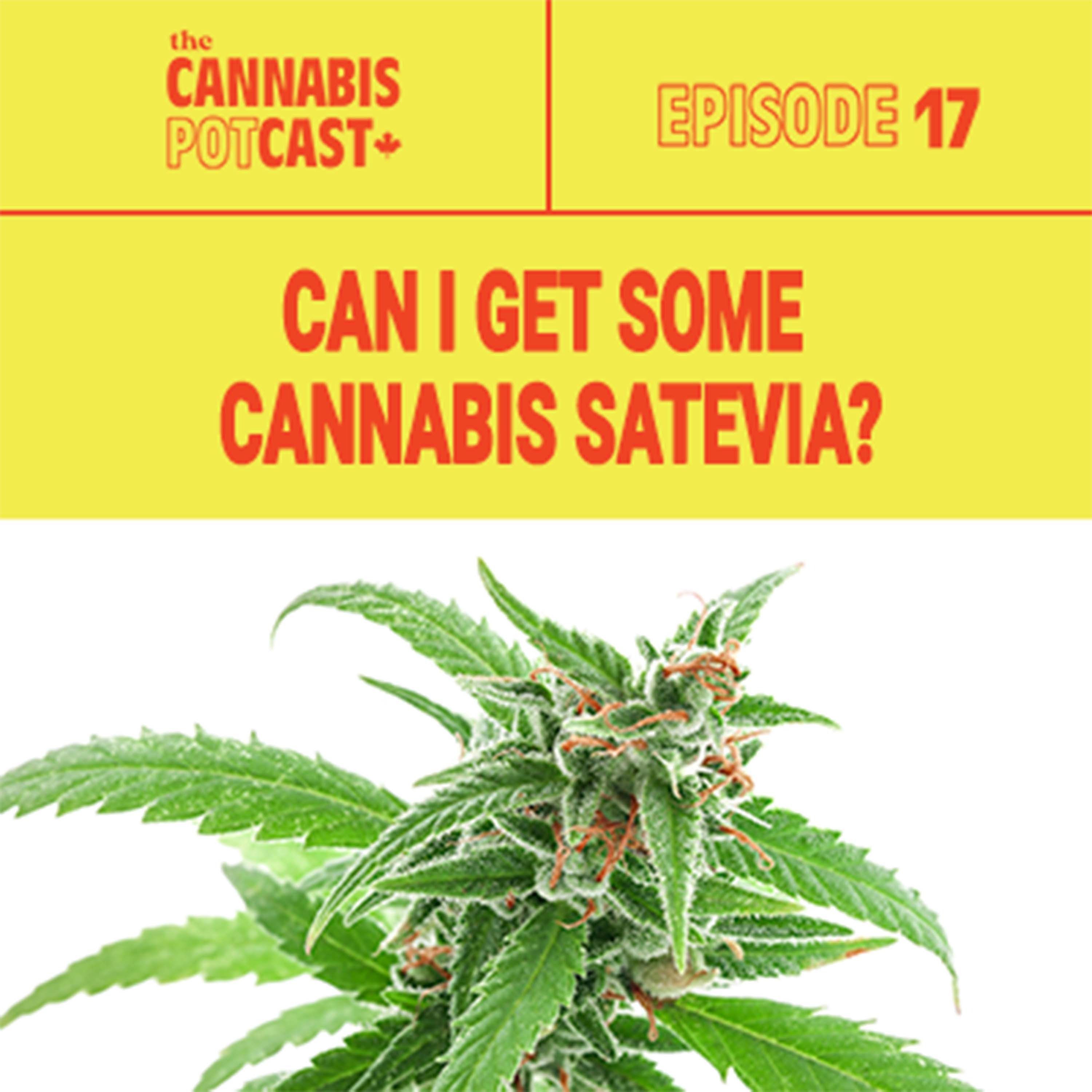 Can I Get Some Cannabis Satevia?