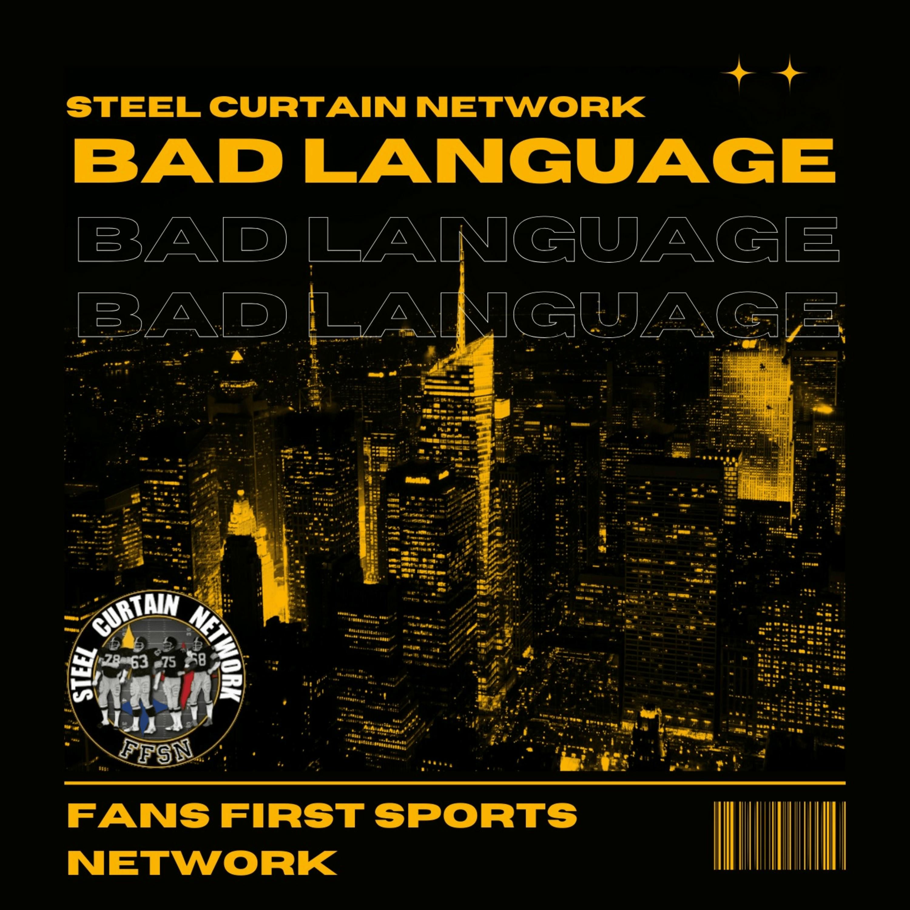 BAD Language: The tale will be told in Week 5