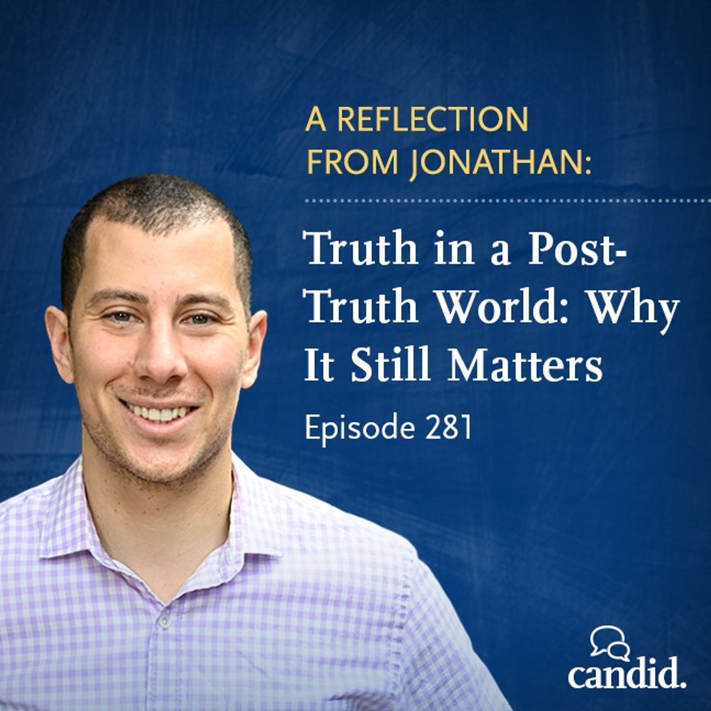 Truth in a Post-Truth World: Why It Still Matters: Jonathan Youssef | Episode 281