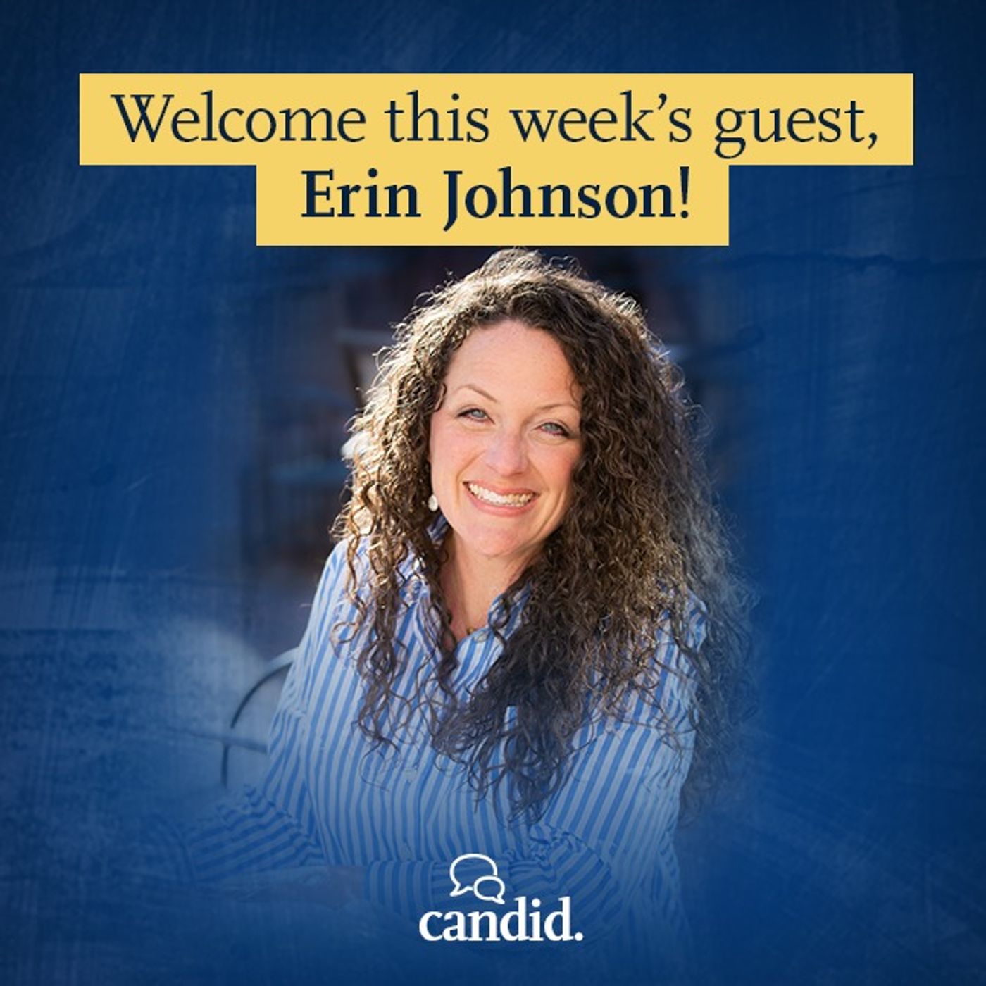 Episode 212: The Caller, The Called, and The Calling:  Erin Johnson