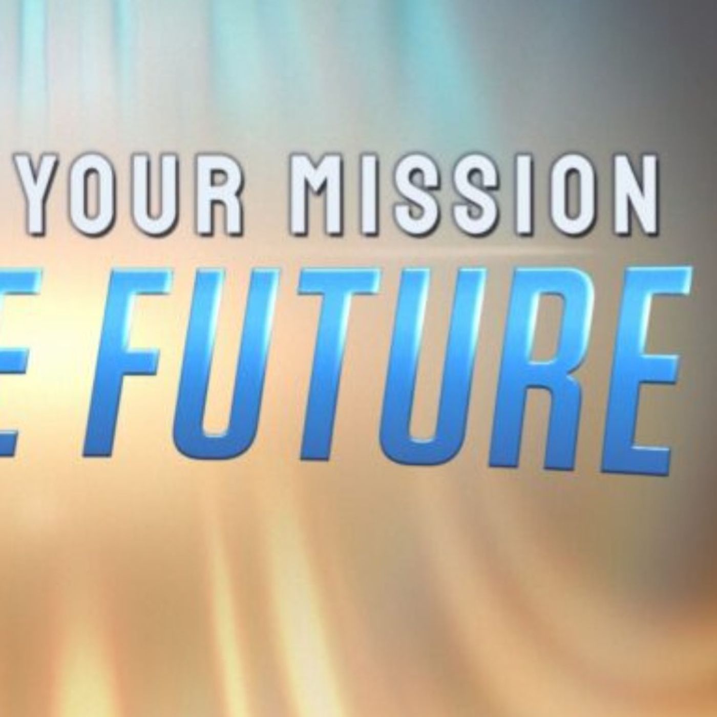 Embracing Your Mission