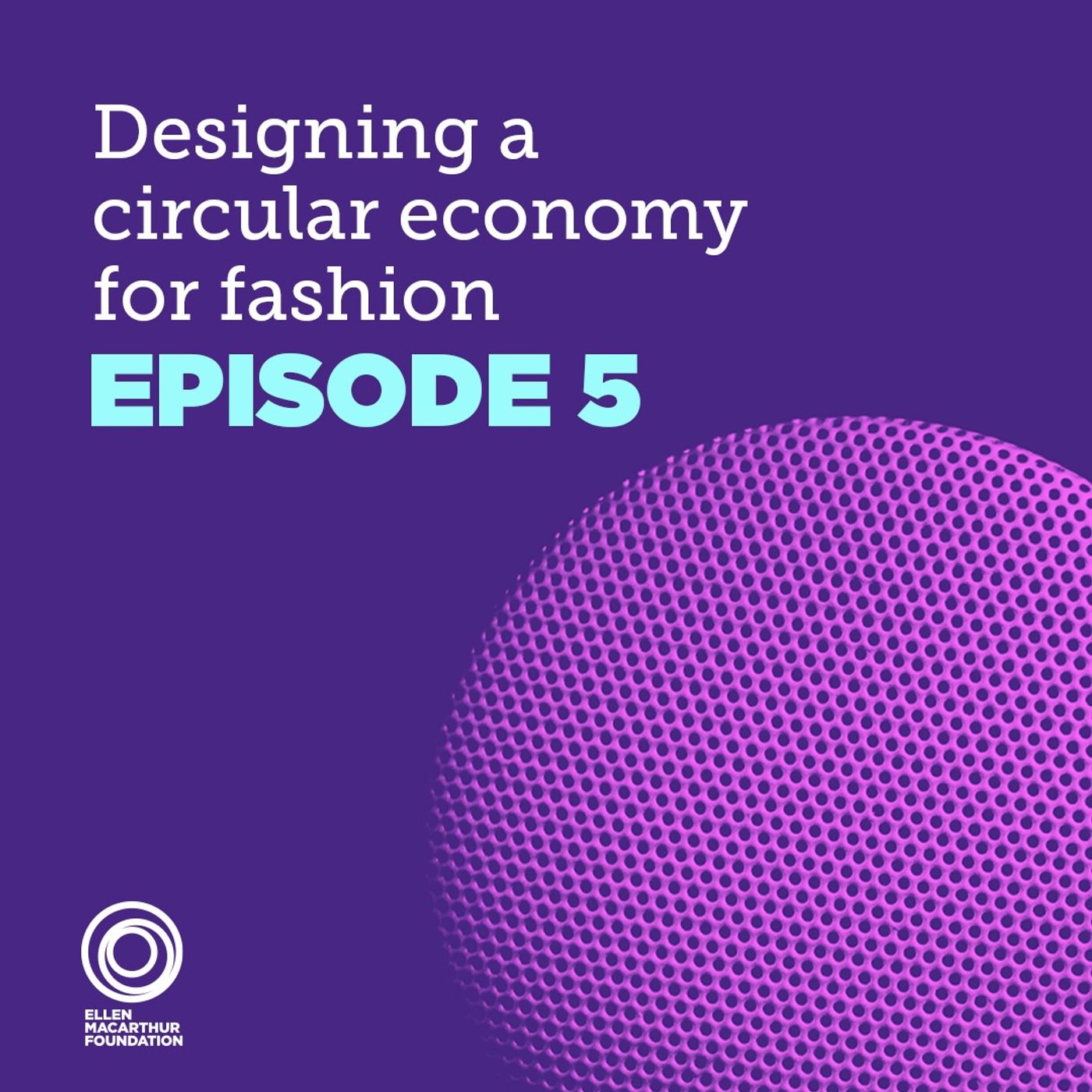 Designing a circular economy for fashion - The Fashion Show (ep 5/5)