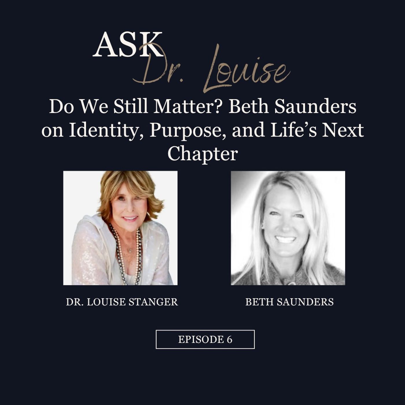 Do We Still Matter? Beth Saunders on Identity, Purpose, and Life’s Next Chapter episode artwork