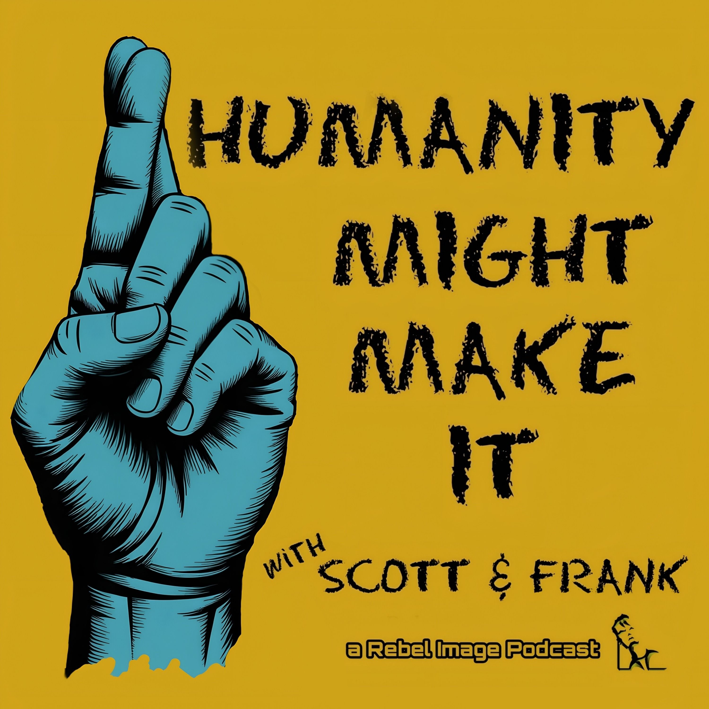 Humanity Might Make It