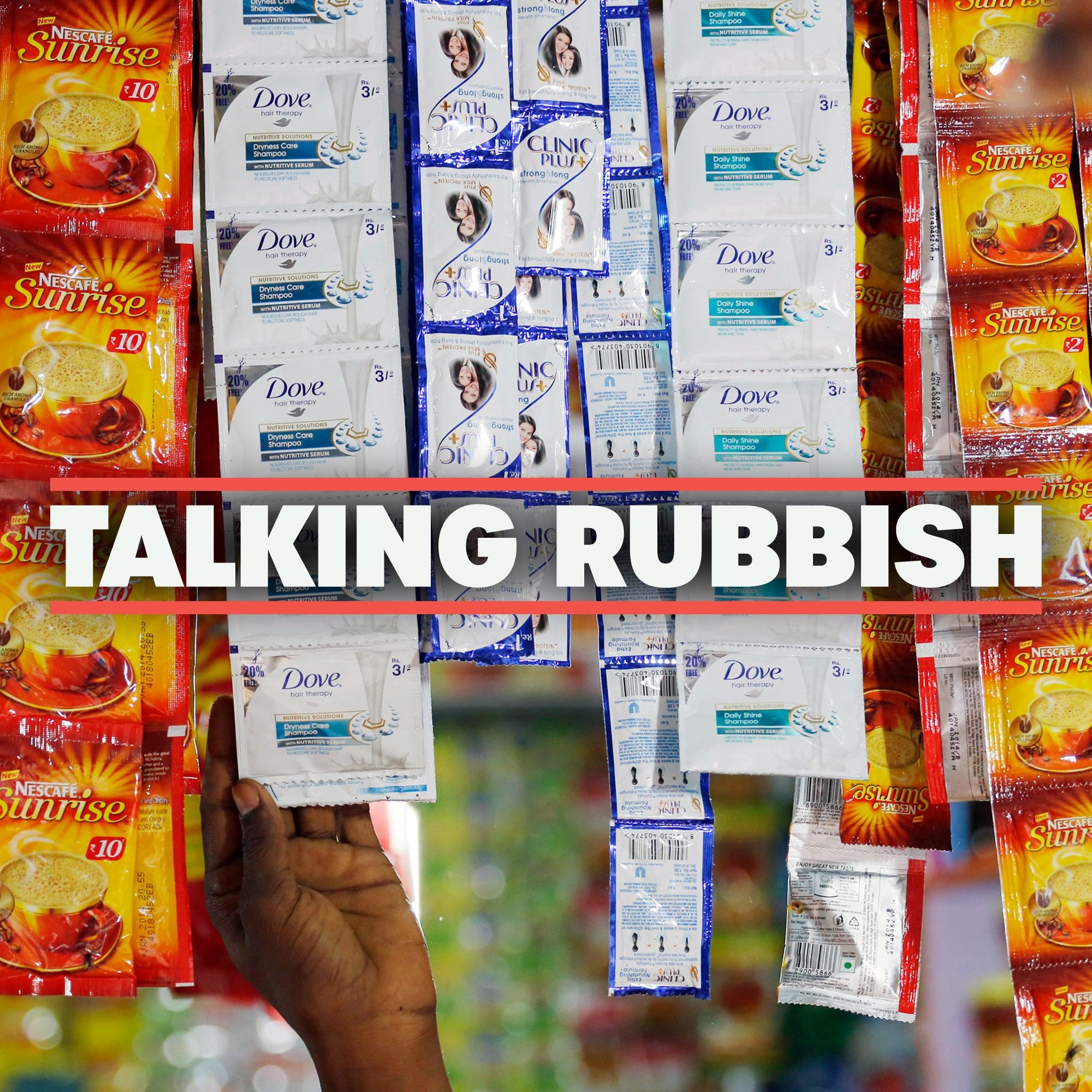 54. Sachets - the true cost of convenience 54. Sachets - the true cost of convenience