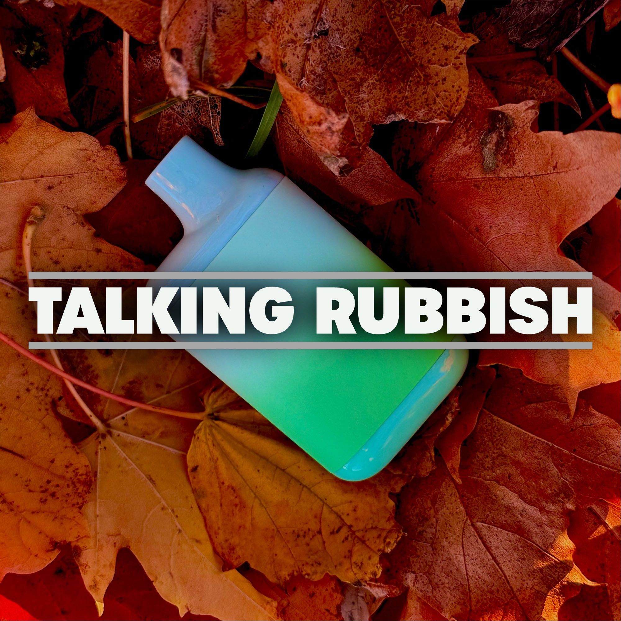Talking Rubbish - The Recycling Podcast