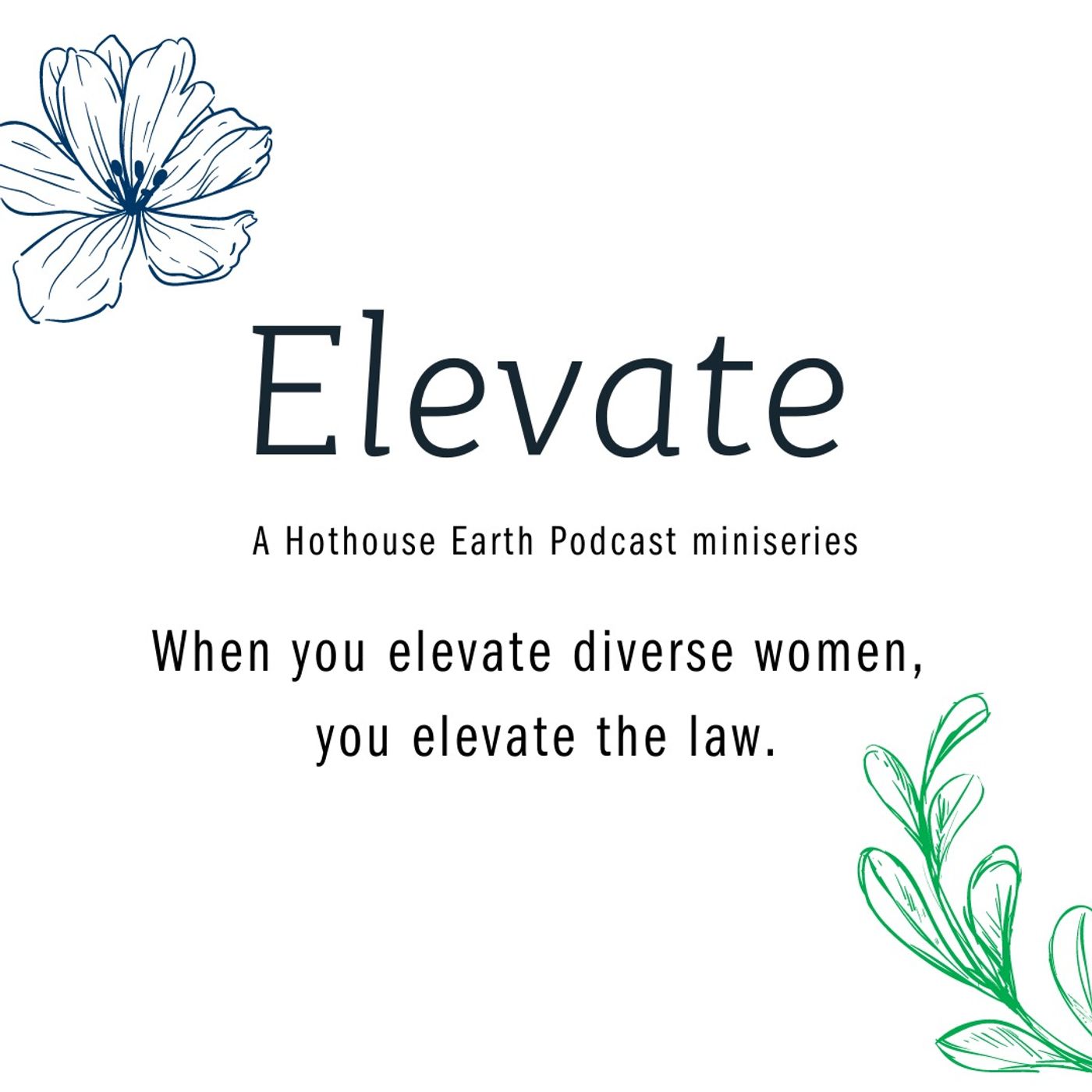 Elevate: A Hothouse Earth Miniseries