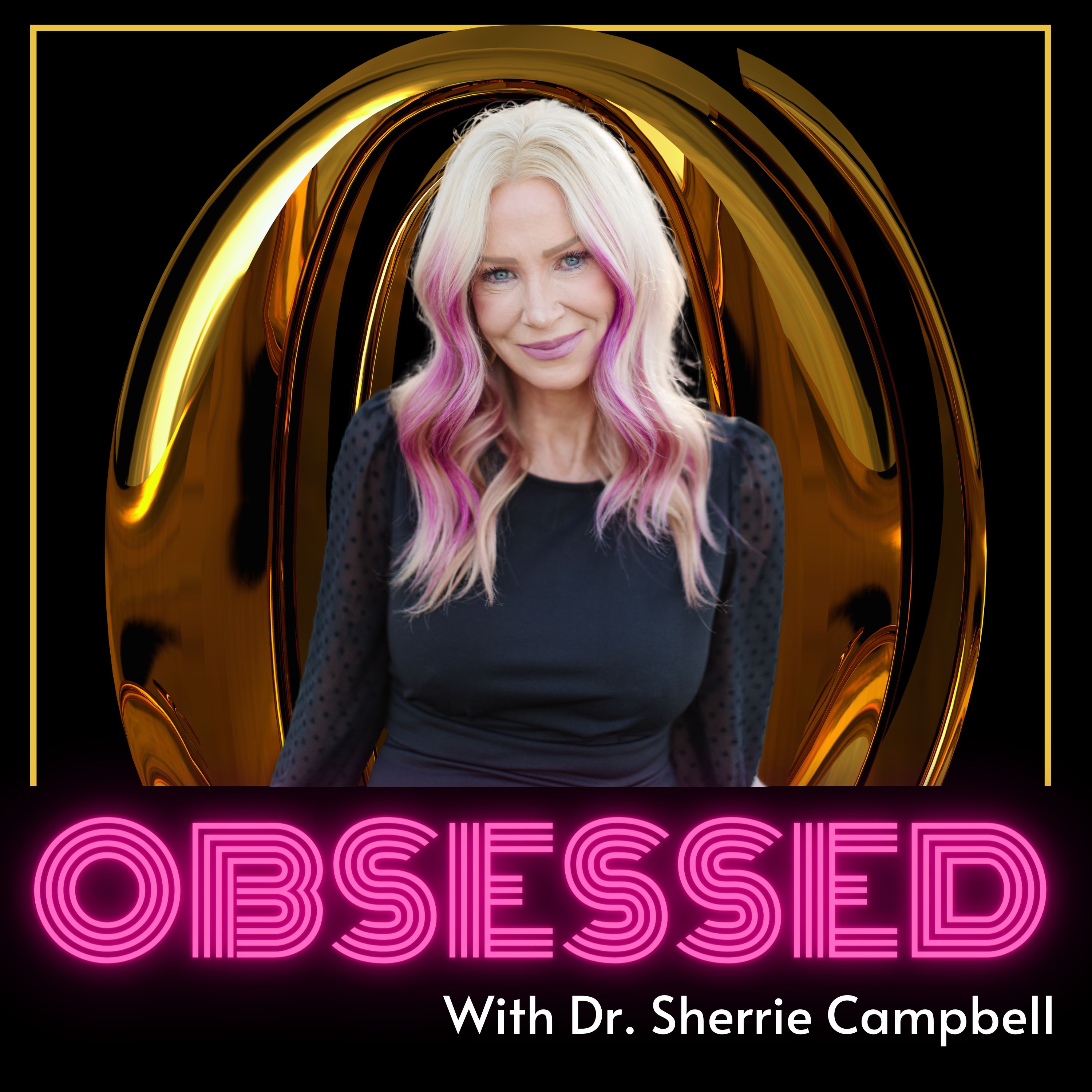 Toxic Relationships, Family Trauma and Healing With Advice From Dr. Sherrie Campbell