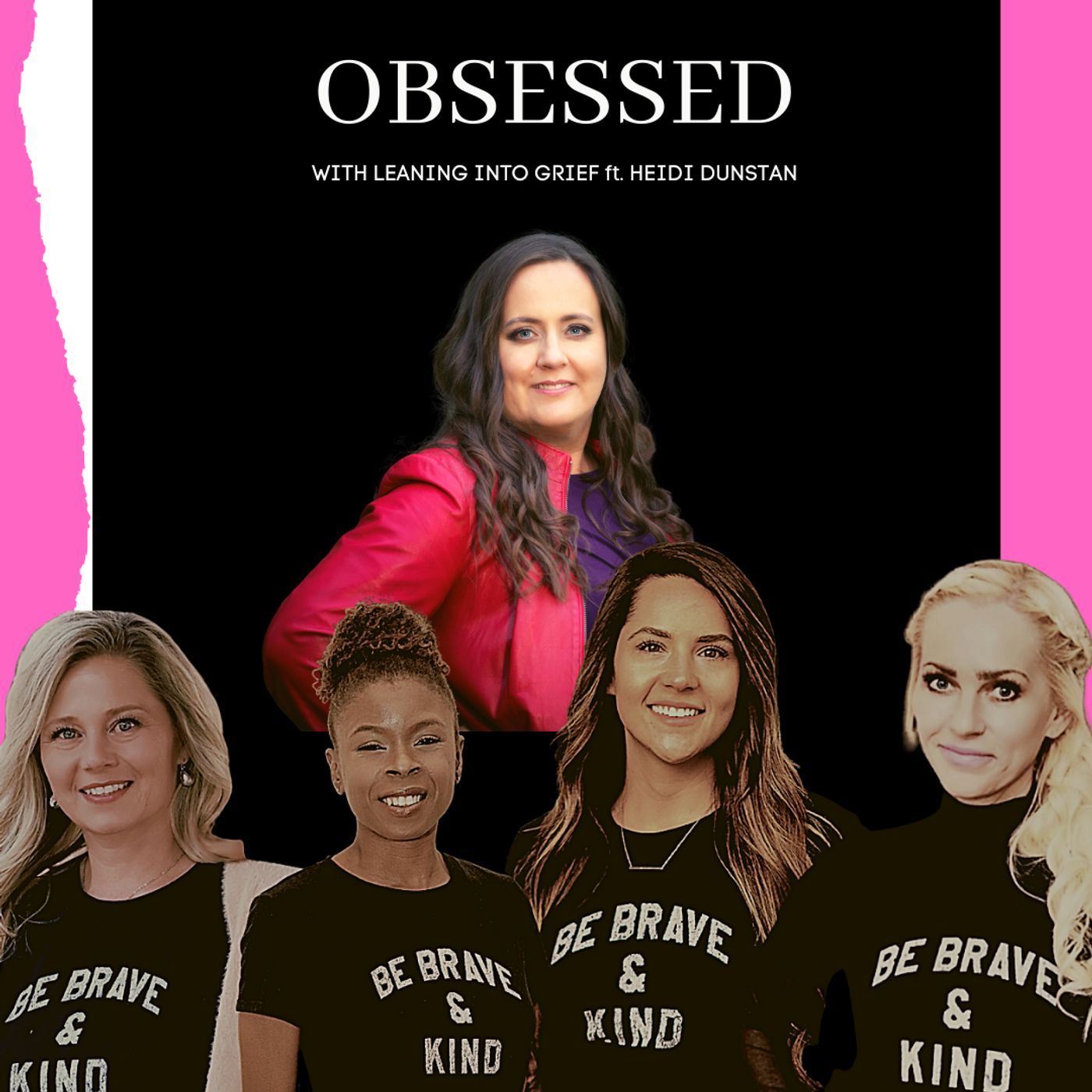 Obsessed with Leaning into Grief ft. Heidi Dunstan