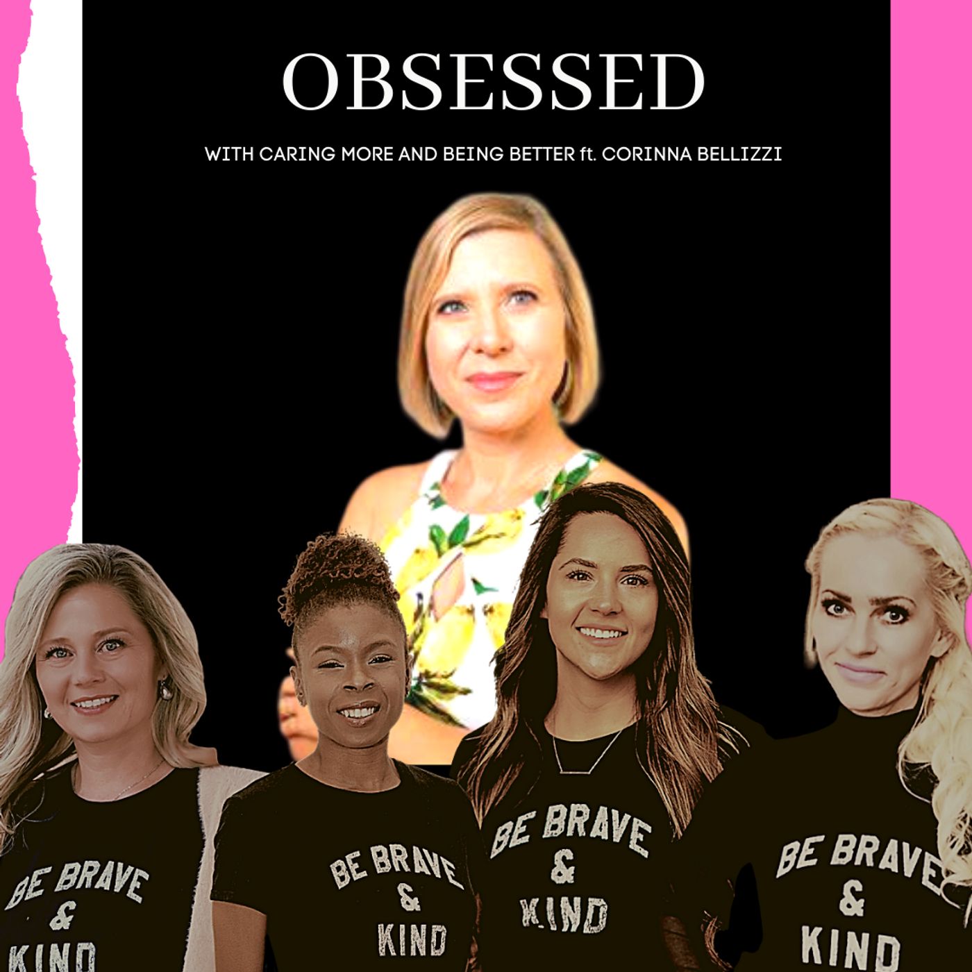 Obsessed With Caring More And Being Being Better With Your Health Journey ft. Corinna Bellizzi