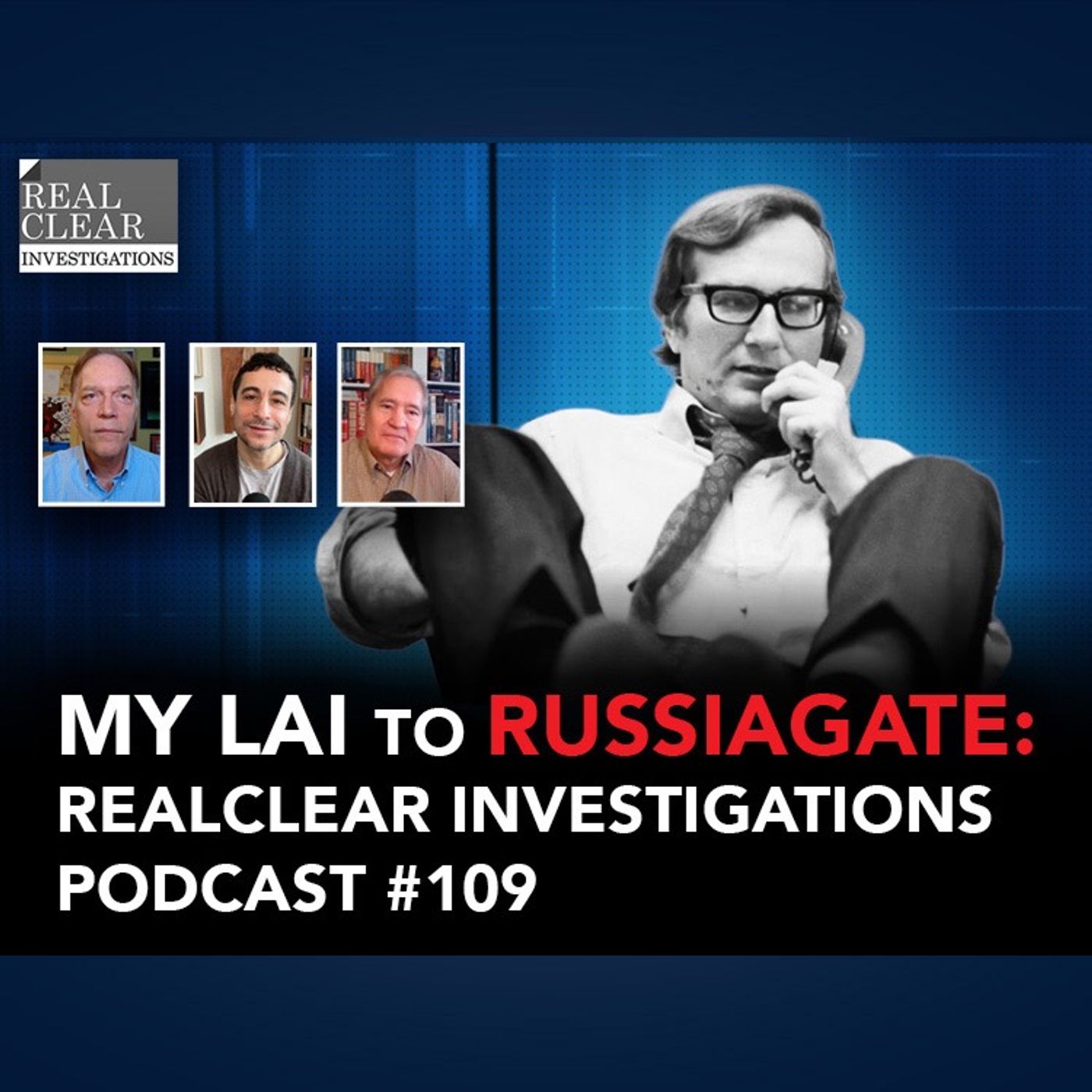 My Lai to Russiagate: Journalism's March from Skeptic to Mouthpiece | RCI Podcast #109