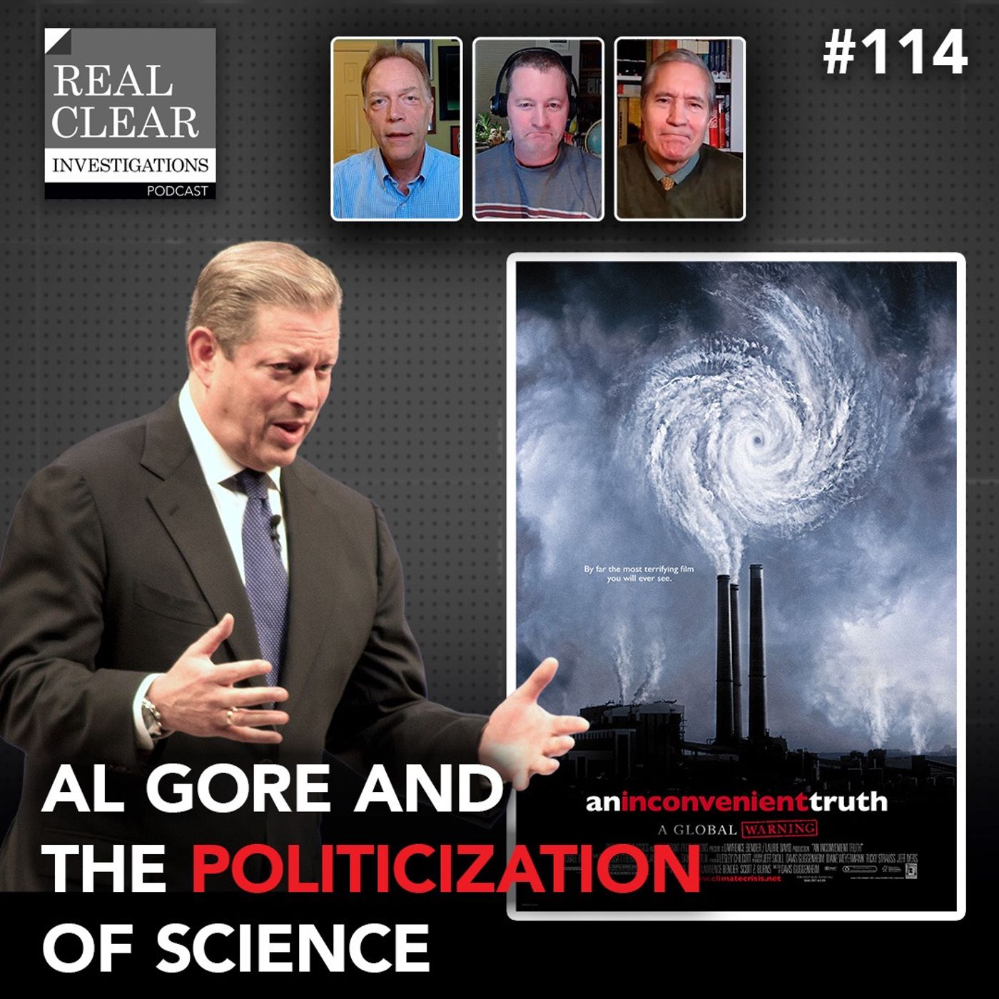 Al Gore and the Politicization of Science | RealClearInvestigations Podcast #114