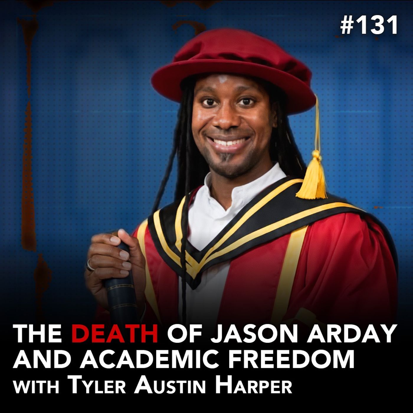 Jason Arday and Academic Freedom with Tyler Austin Harper | RCI Pod #131
