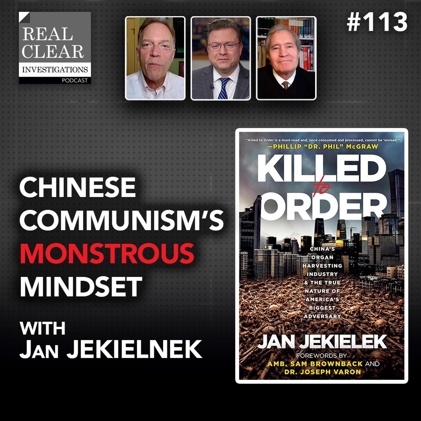 Chinese Communism’s Monstrous Mindset with Jan Jekielek | RealClearInvestigations Podcast #113