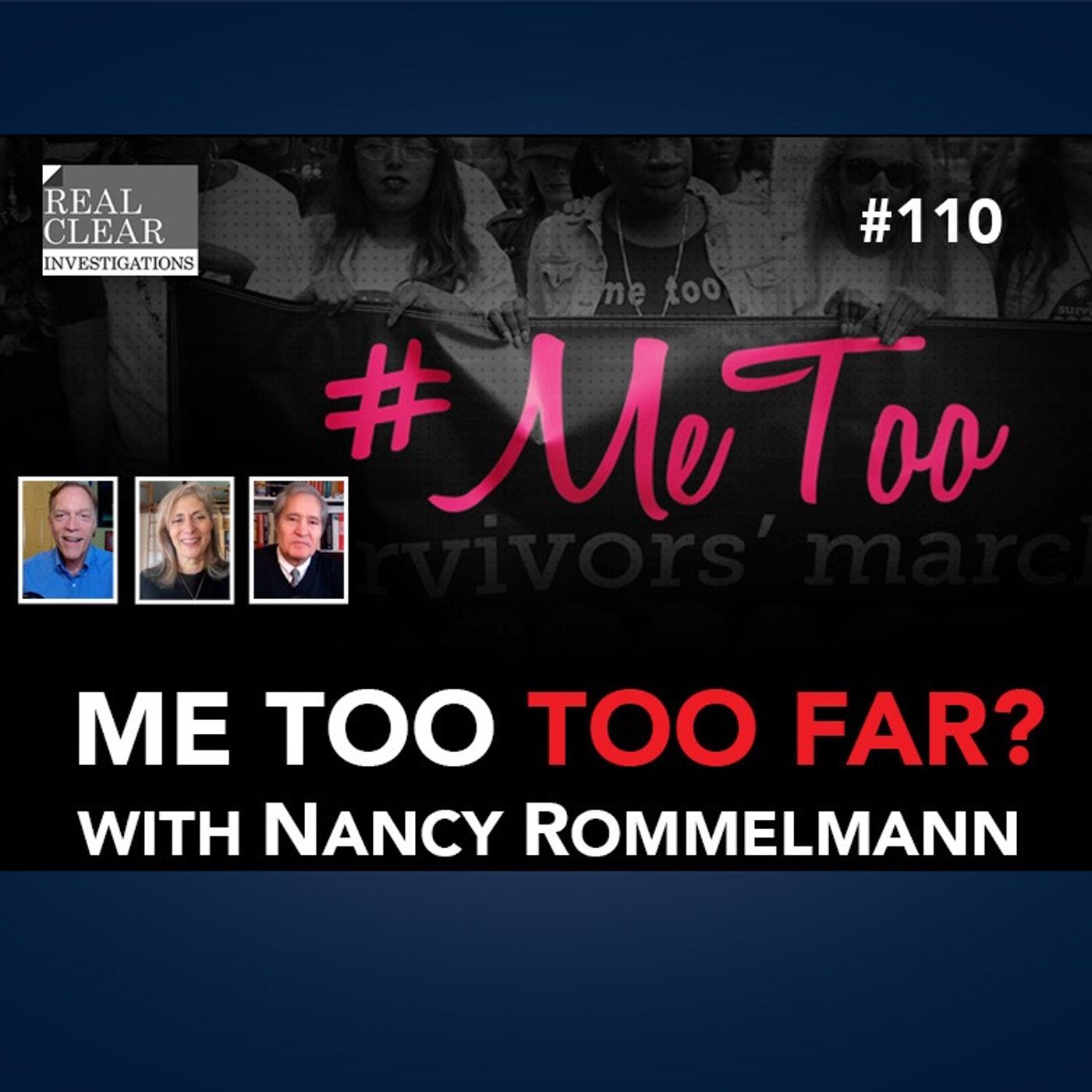 Me Too Too Far? with Nancy Rommelmann | RealClearInvestigations Podcast #110