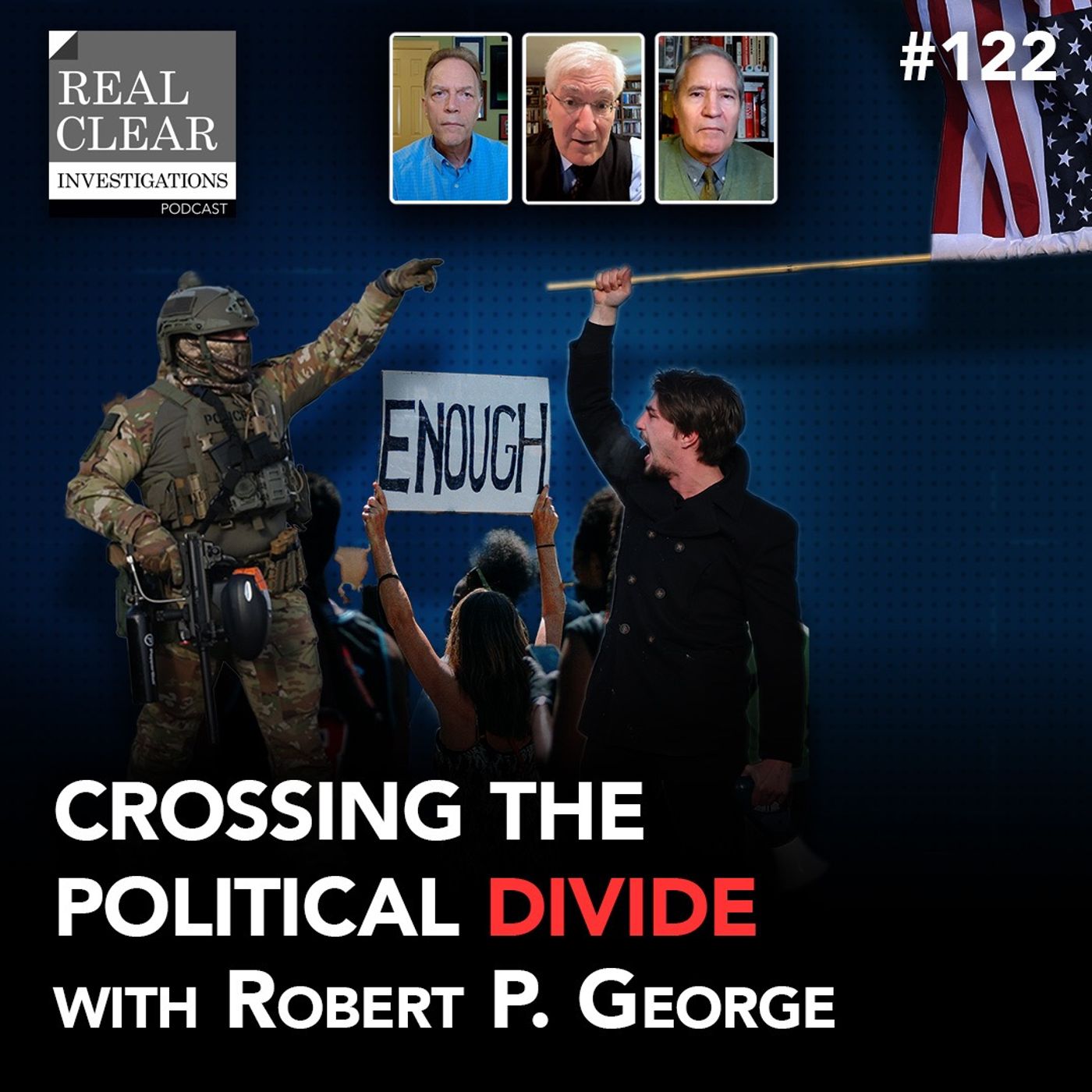 Crossing the Political Divide with Robert P. George | RealClearInvestigations Podcast #122