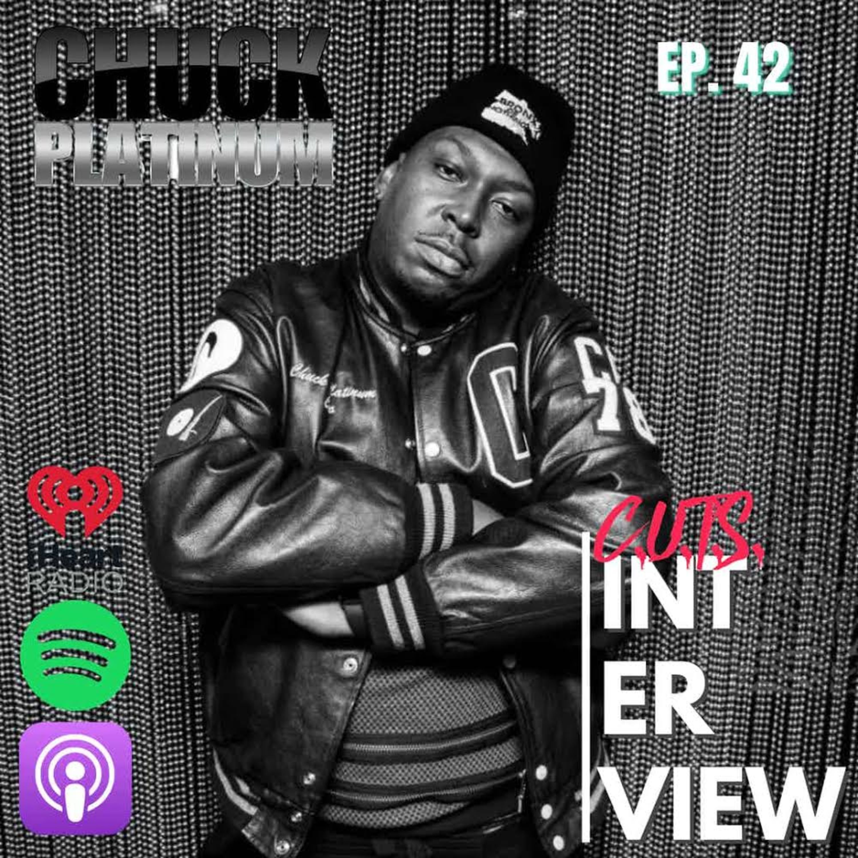 Season 2, Episode 42 - Interview With Hip Hop Artist, & Producer; Chuck Platinum episode artwork