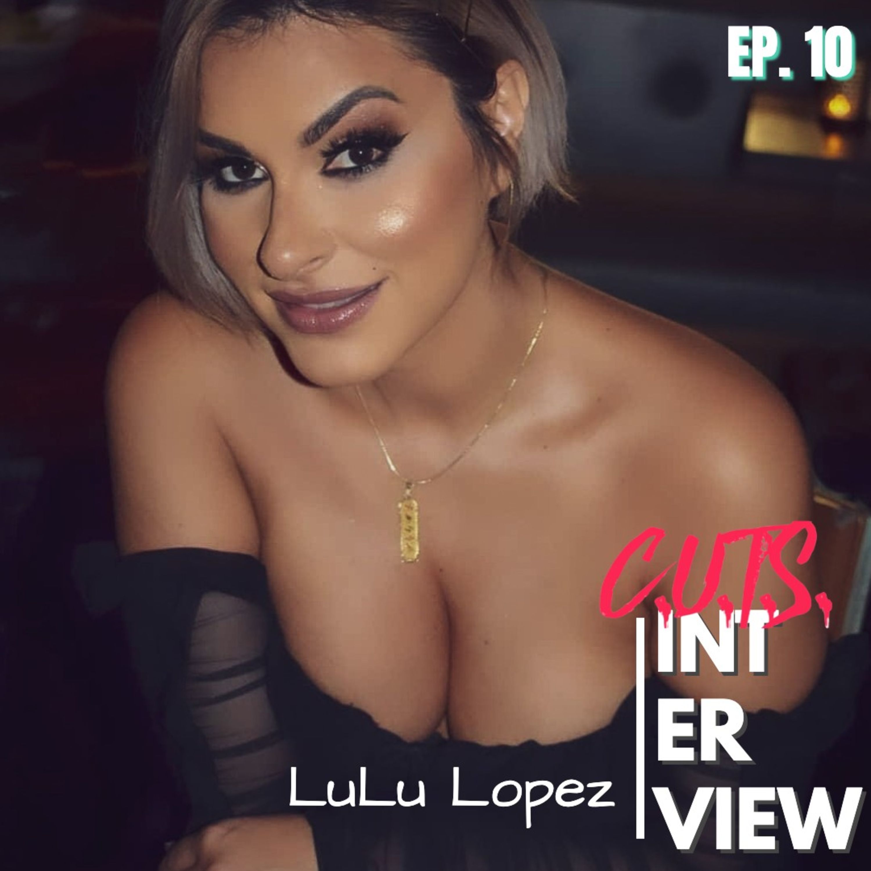 Episode 10 - Lulu Lopez Interview episode artwork