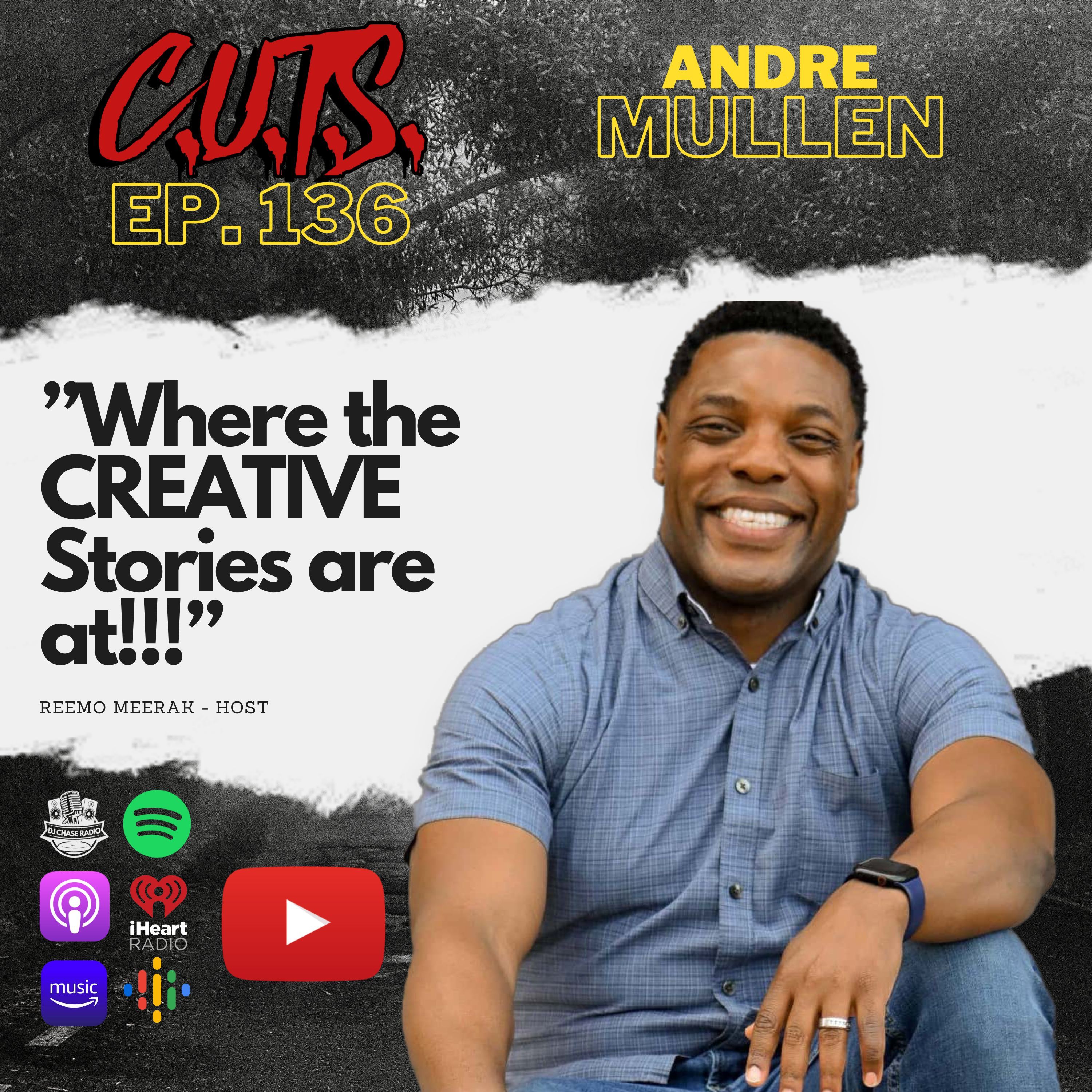 Episode 136 - Andre Mullen Interview