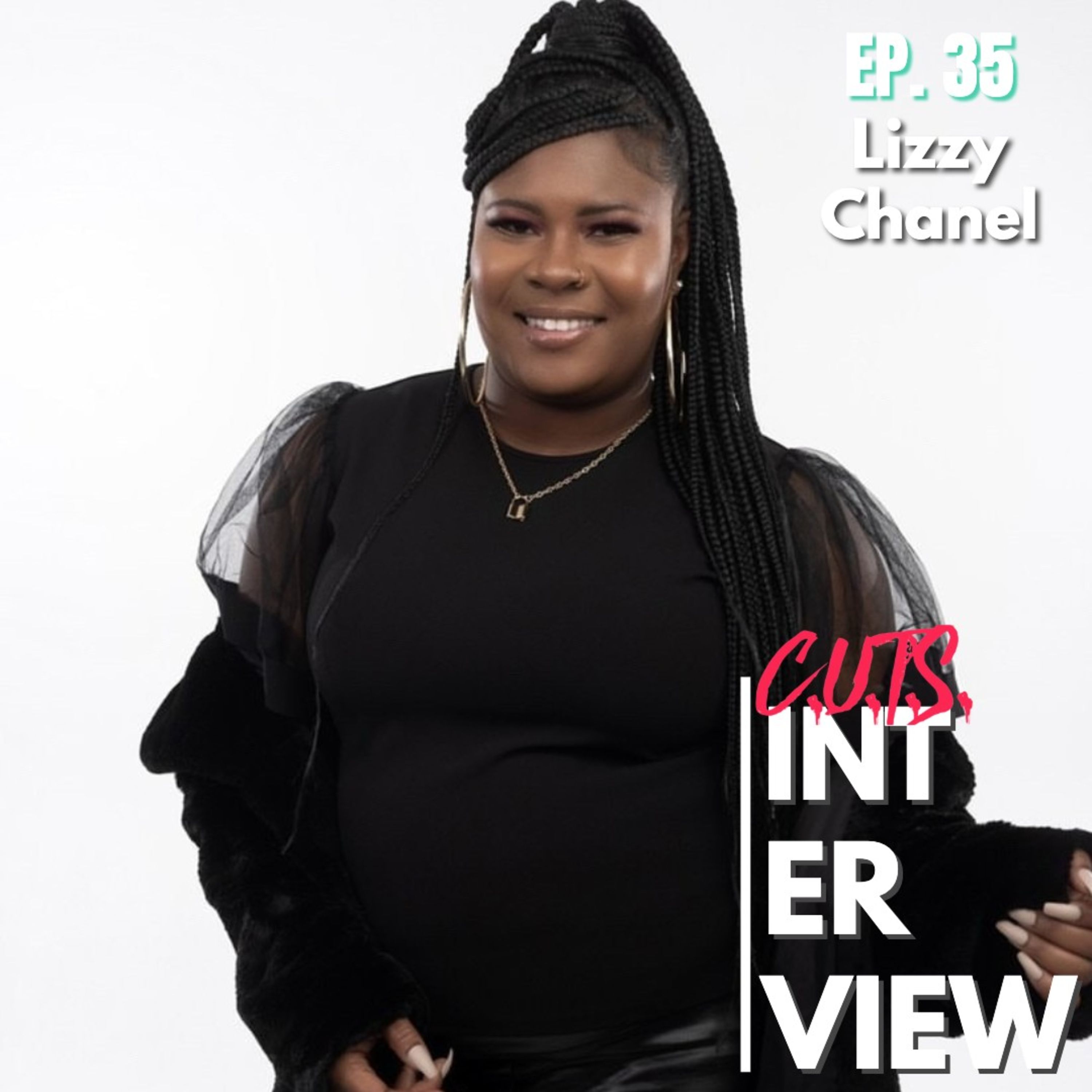 Season 2, Episode 35: ****WOMEN'S MONTH EDITION**** Interview w/ Lizzy Chanel episode artwork