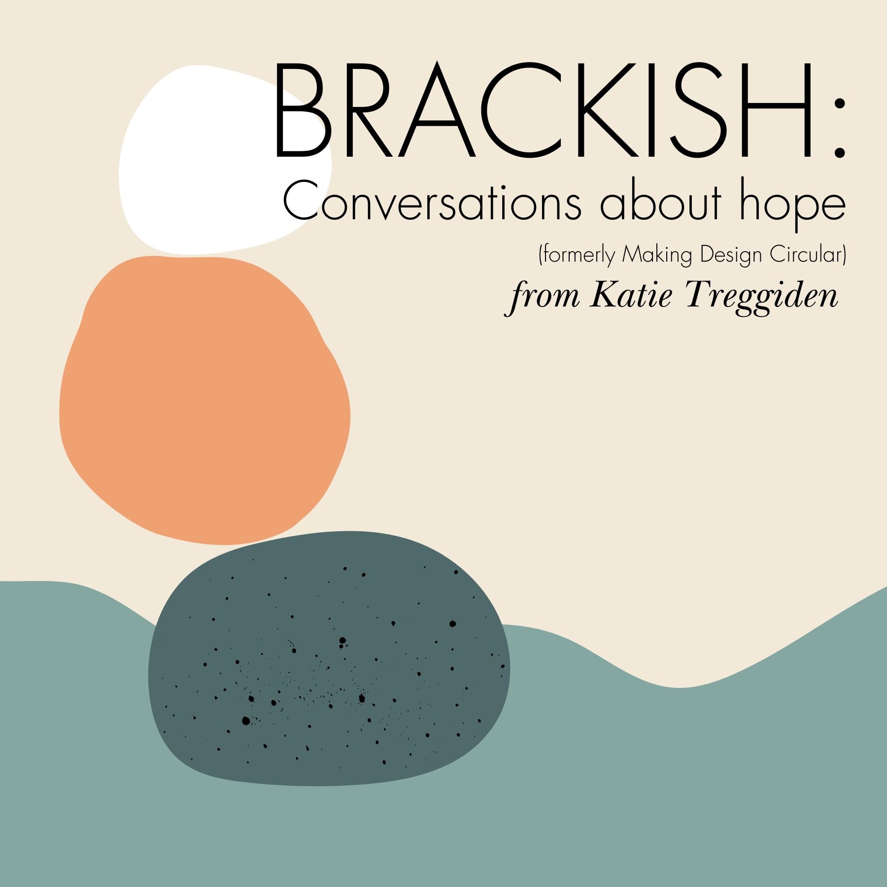 Brackish (formerly Making Design Circular with Katie Treggiden)