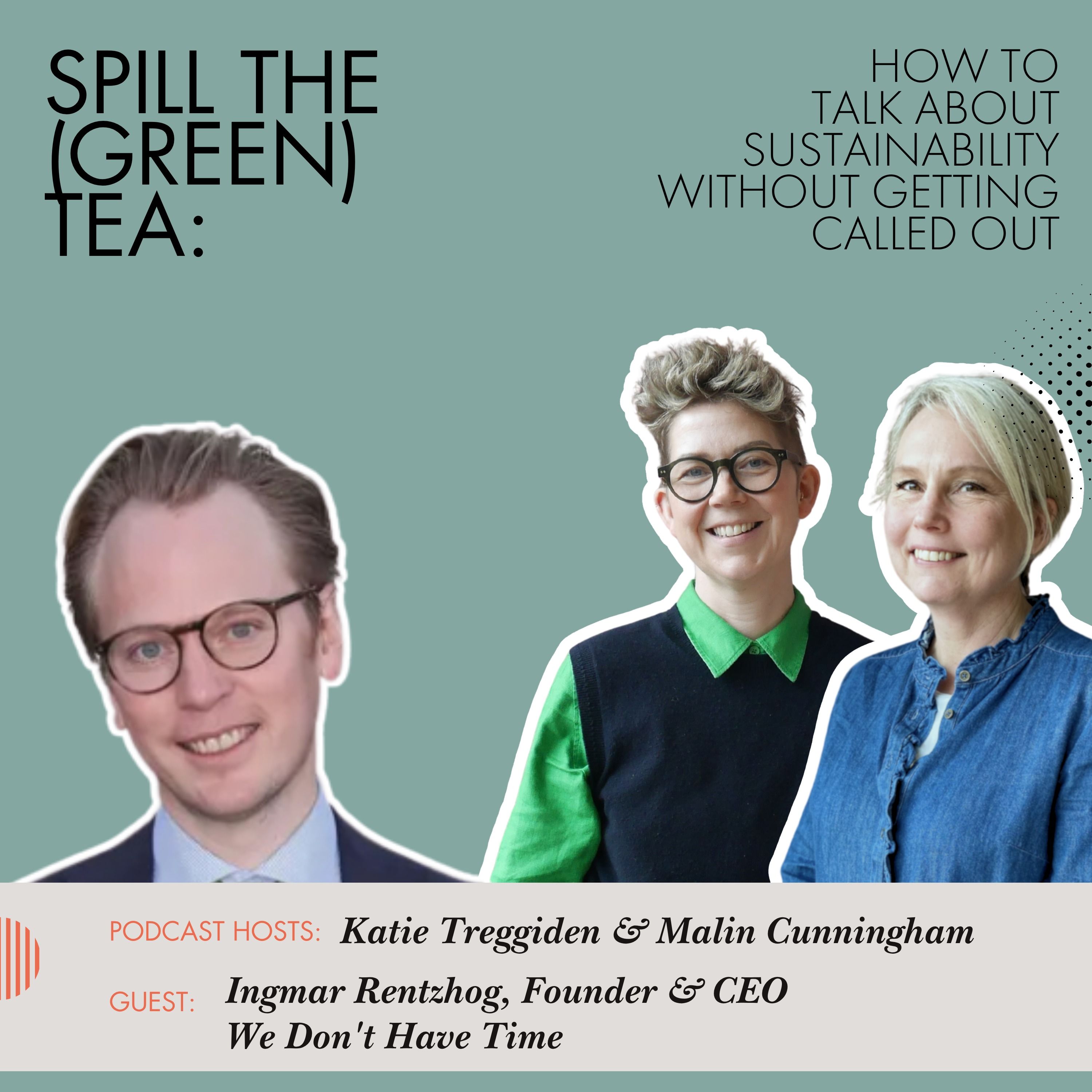 Spill The (Green) Tea with Ingmar Rentzhog episode artwork