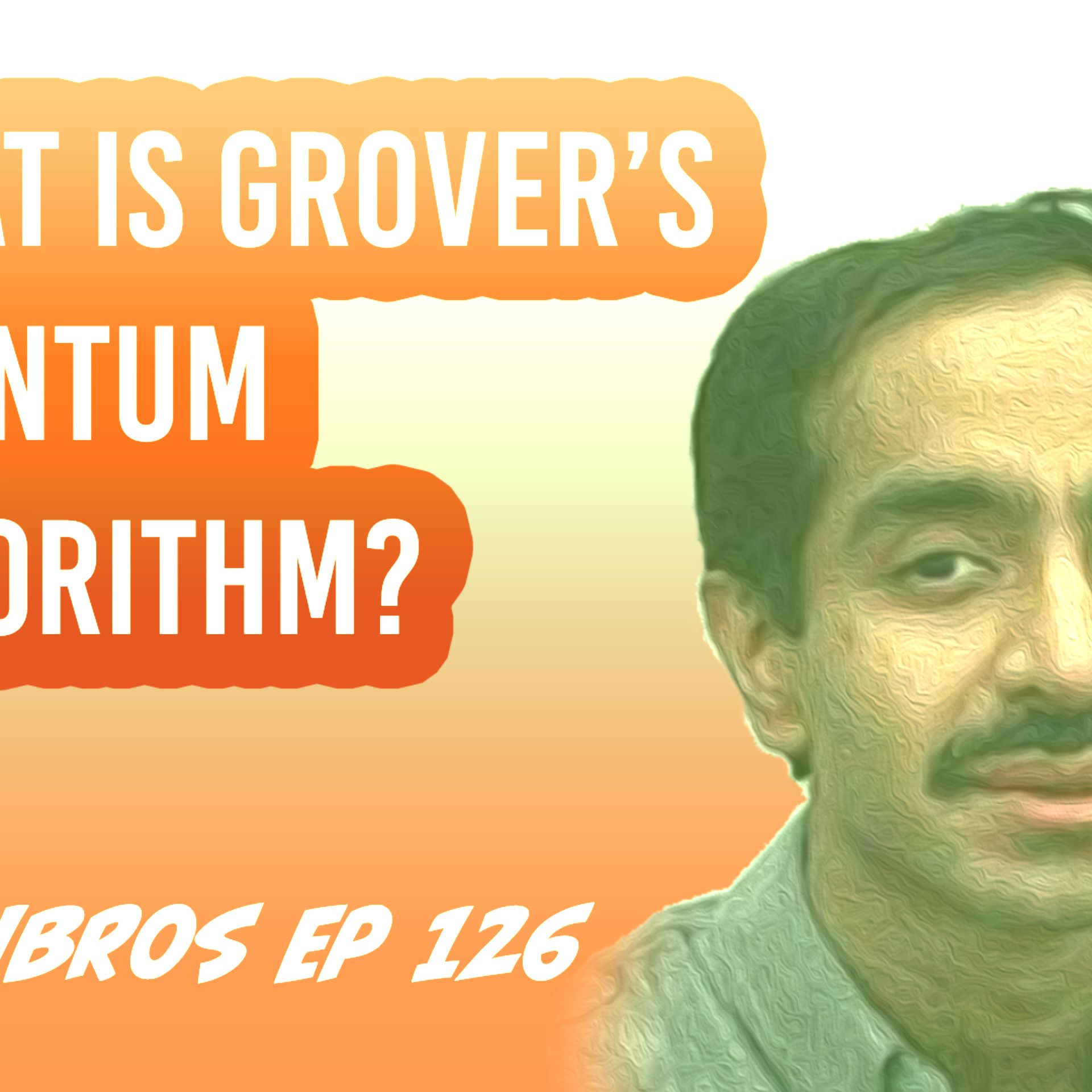 Eigenbros ep 126 - Discussing Grover's Algorithm