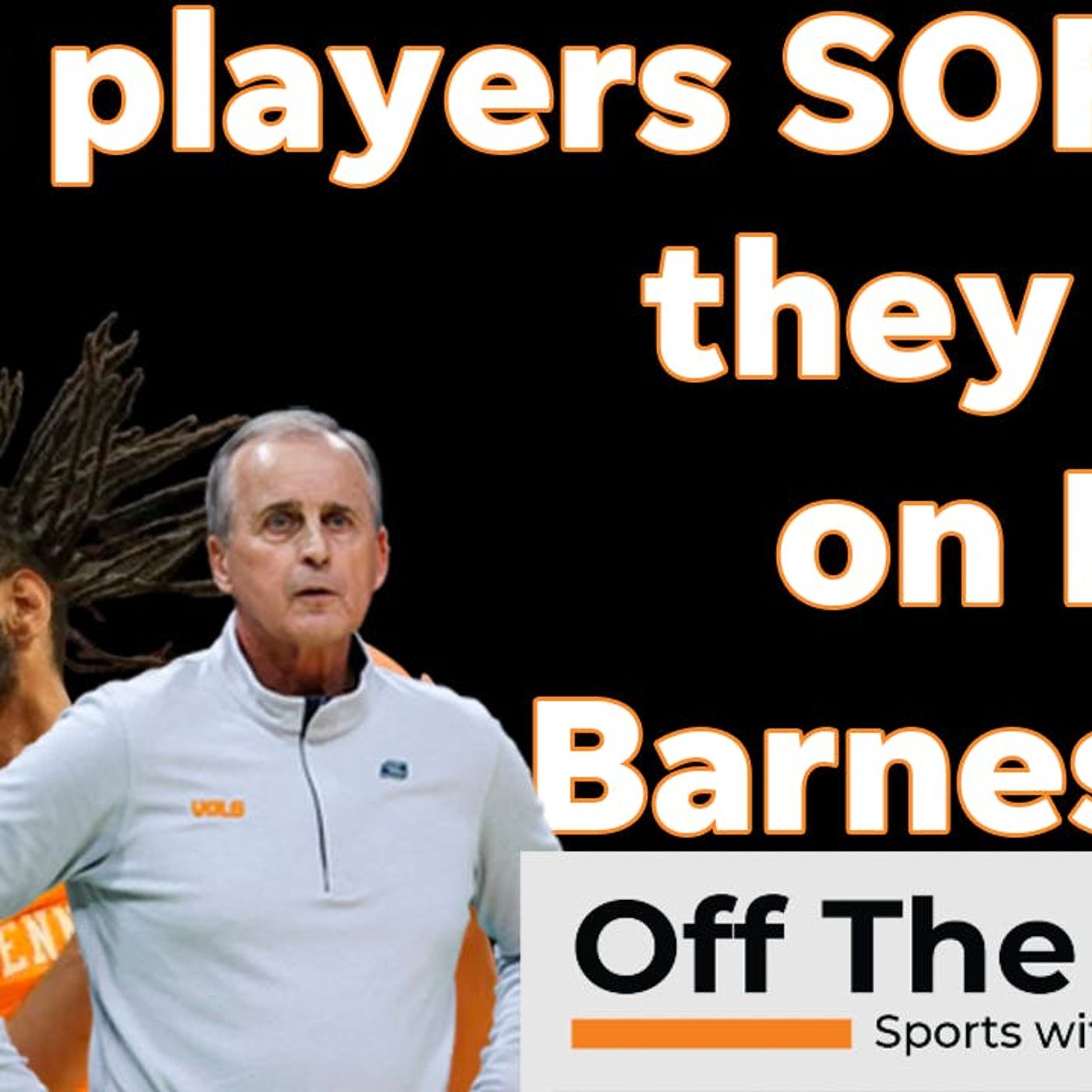 Rick Barnes: Did Vols coach call players transferring out SOFT?