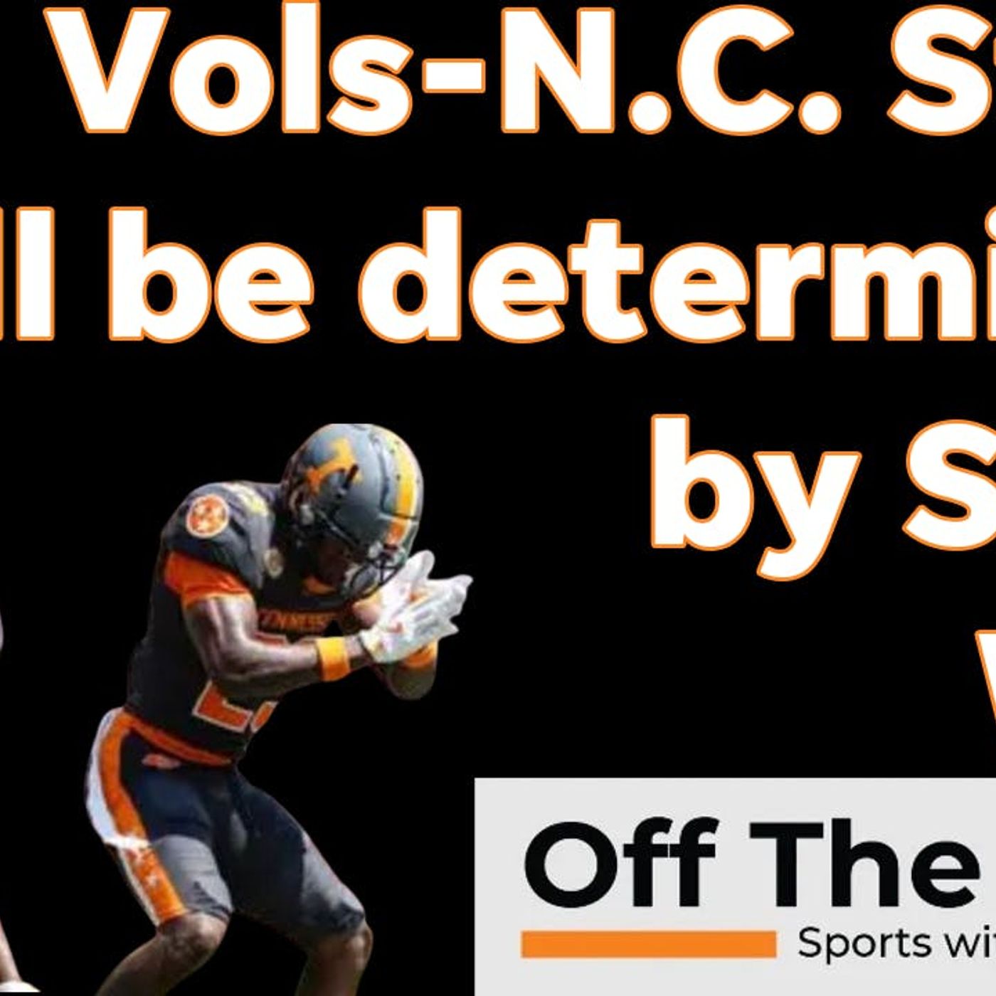 Squirrel White, Boo Carter: Five Vols to watch for when Tennessee Football faces N.C. St.