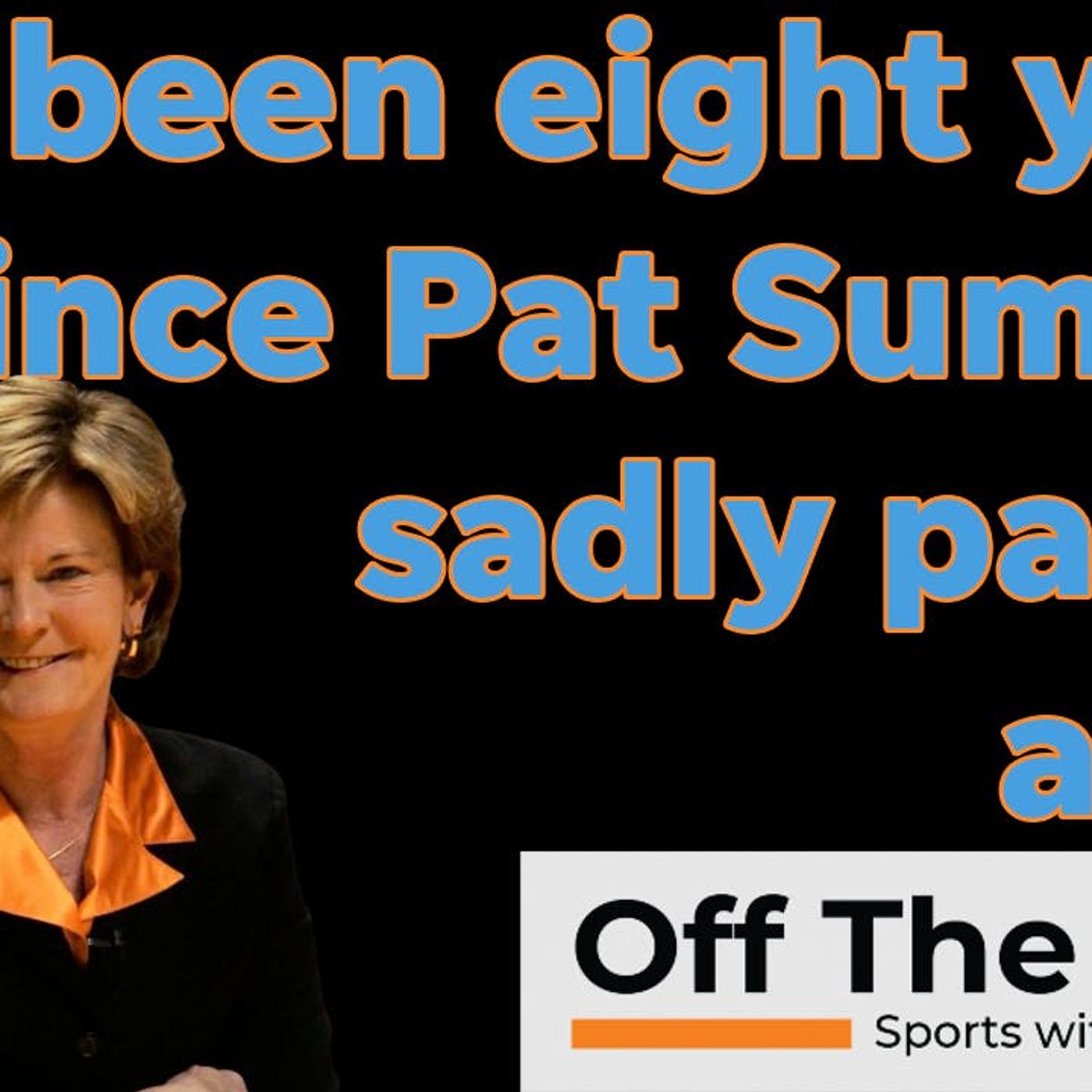 Pat Summitt: How many titles would Lady Vols have won if she didn't fall ill?
