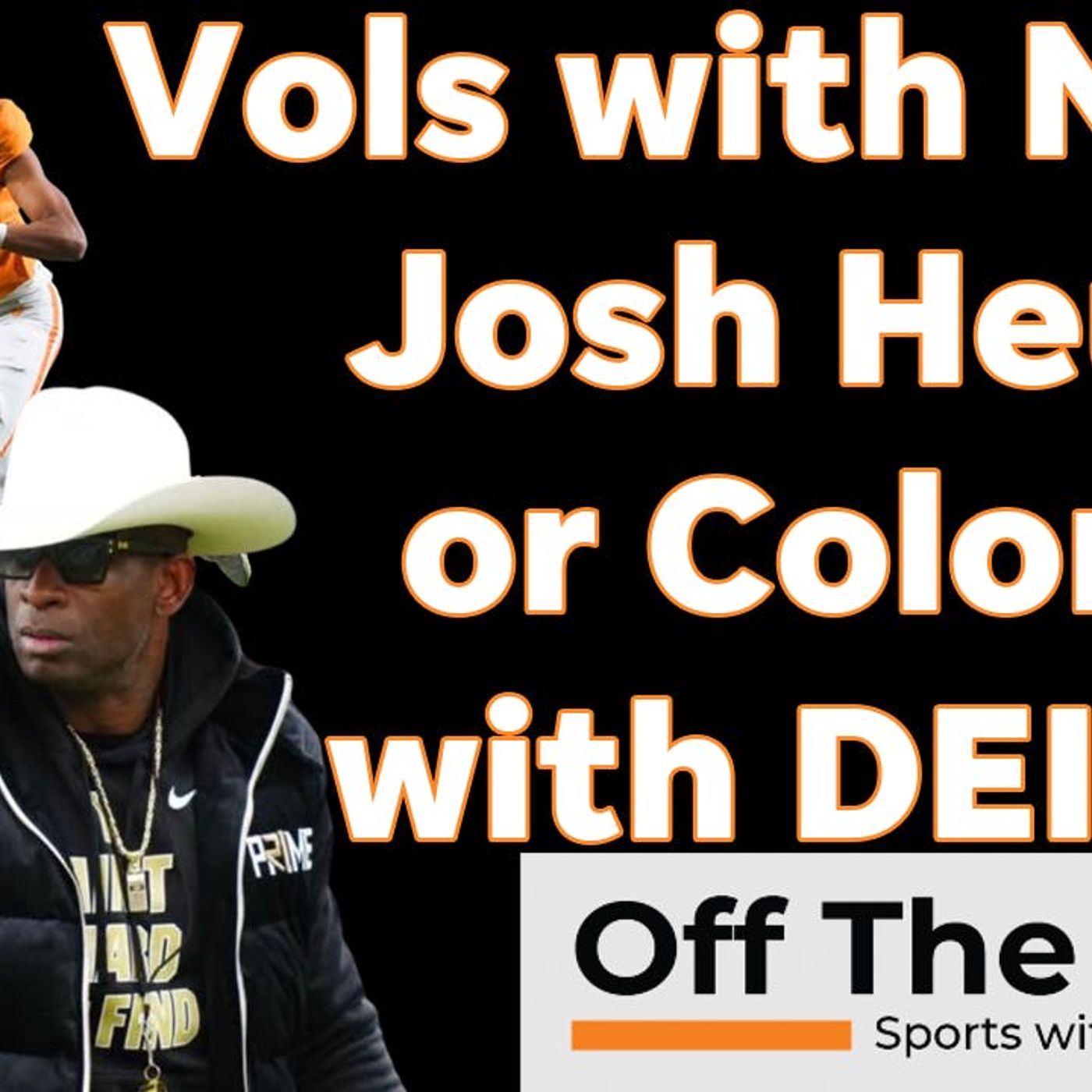 Colorado with Coach Prime or Vols with Nico Iamaleava: Which program is SEXIER?