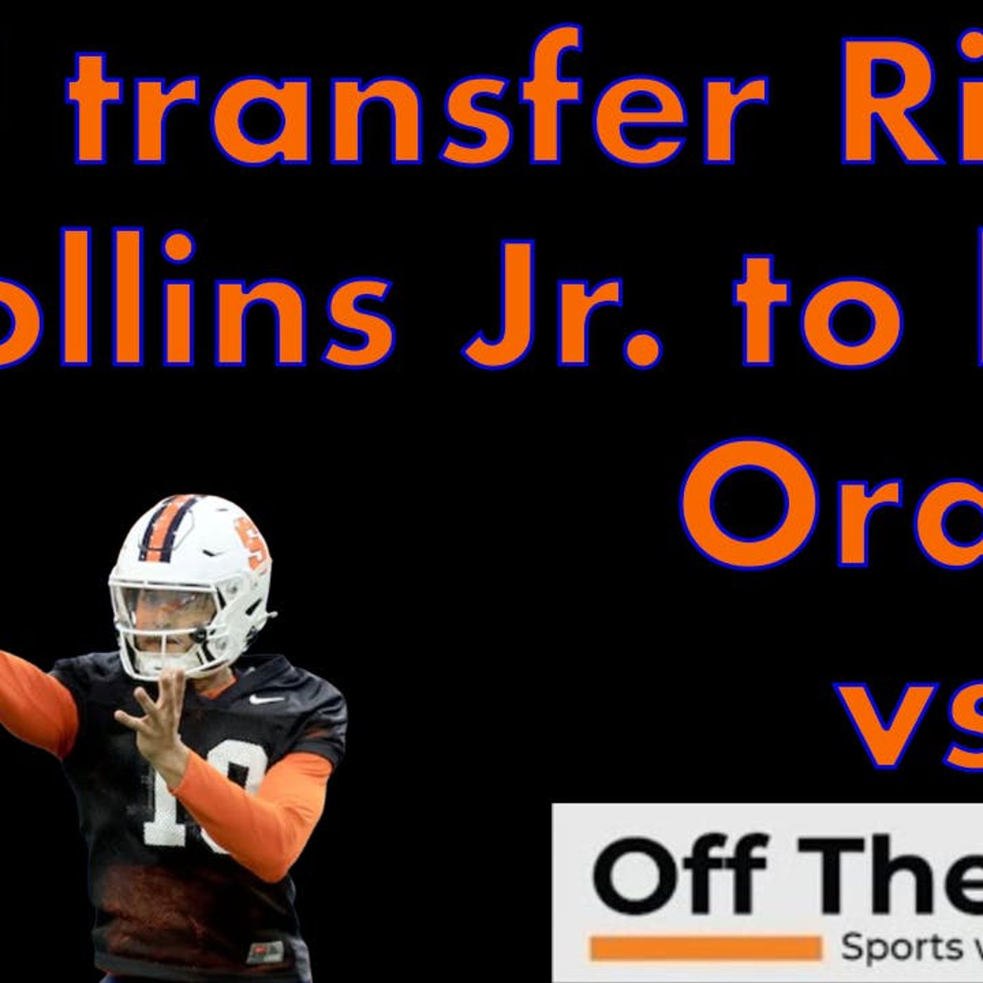 Rickie Collins Jr.: Syracuse ALREADY names LSU transfer its starting QB ahead of opener against Vols