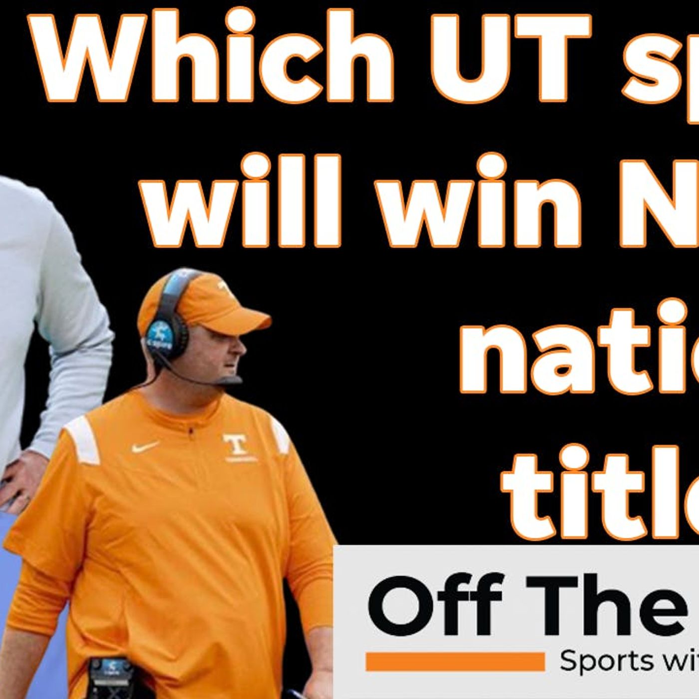 Josh Heupel, Rick Barnes, Kim Caldwell: Who wins Vols' next major sports title