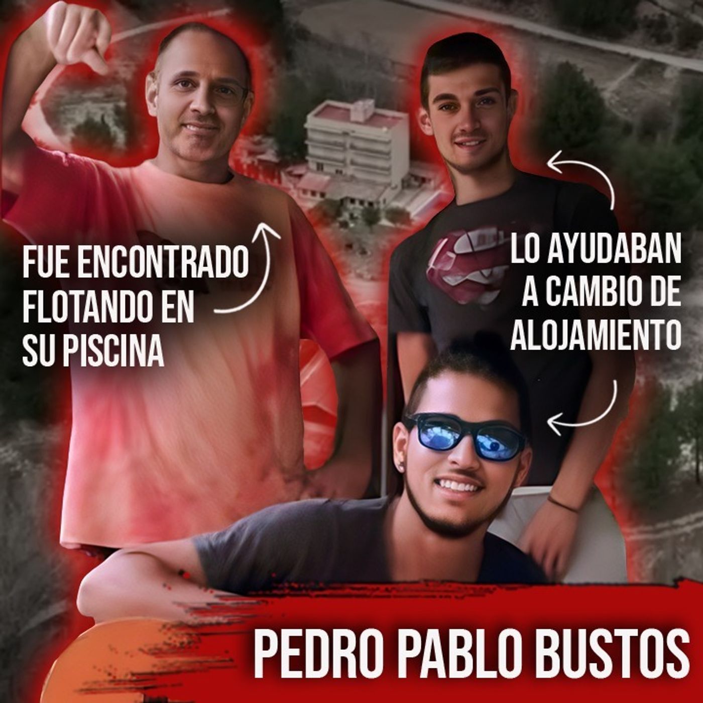 El AIRBNB del terror.. El caso de Pedro Pablo Bustos