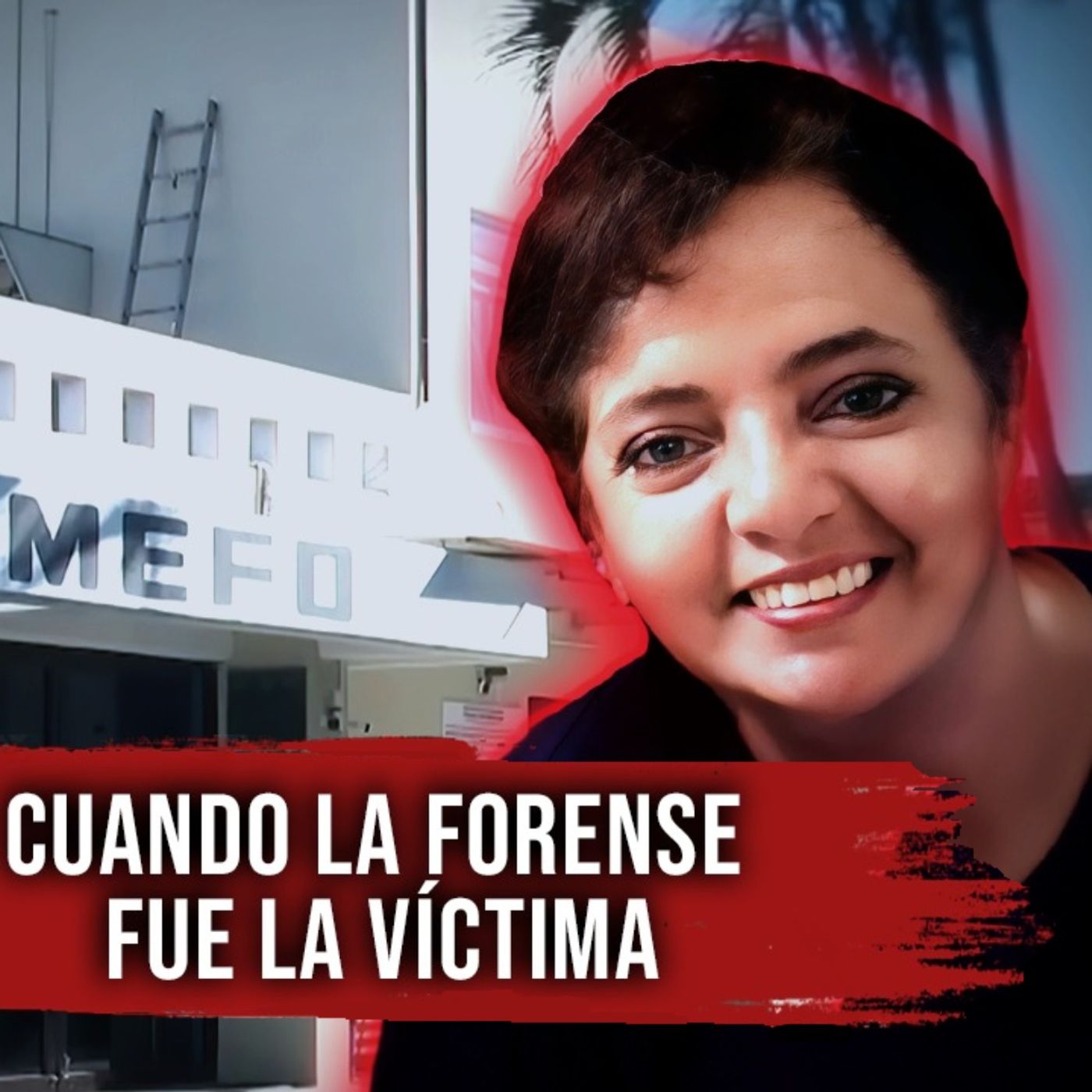 De forense a VÍCTIMA: el caso que impactó a México - Caso Aurora Ponce