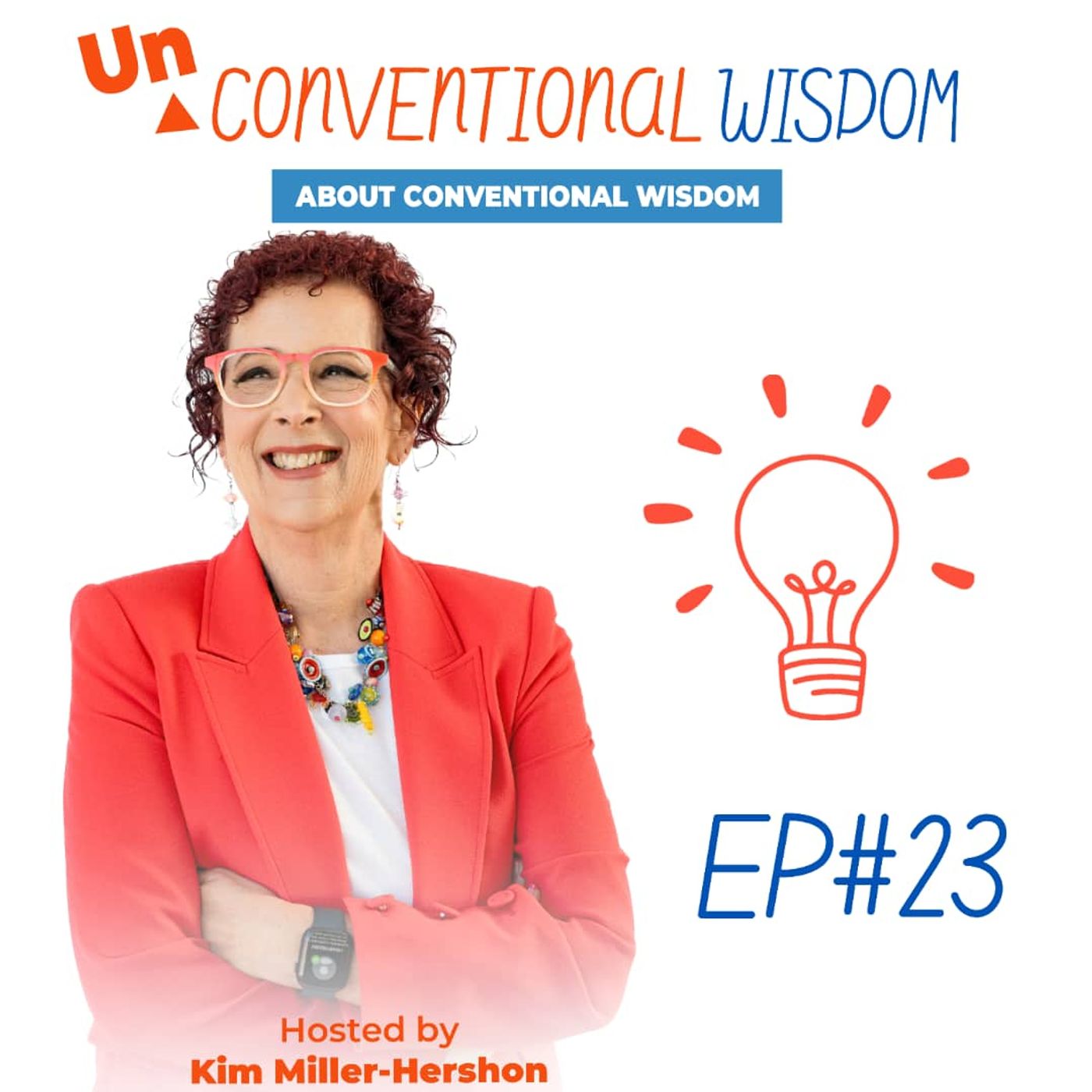 Unconventional Wisdom about Conventional Wisdom: Sharing a Book Journey: Episode Twenty Three episode artwork